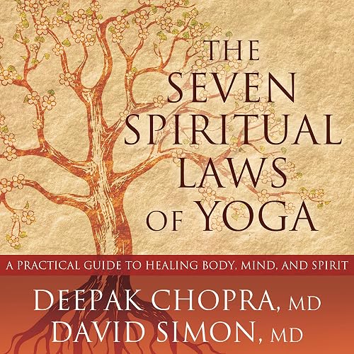 The Seven Spiritual Laws of Yoga: A Practical Guide to Healing Body, Mind, and Spirit