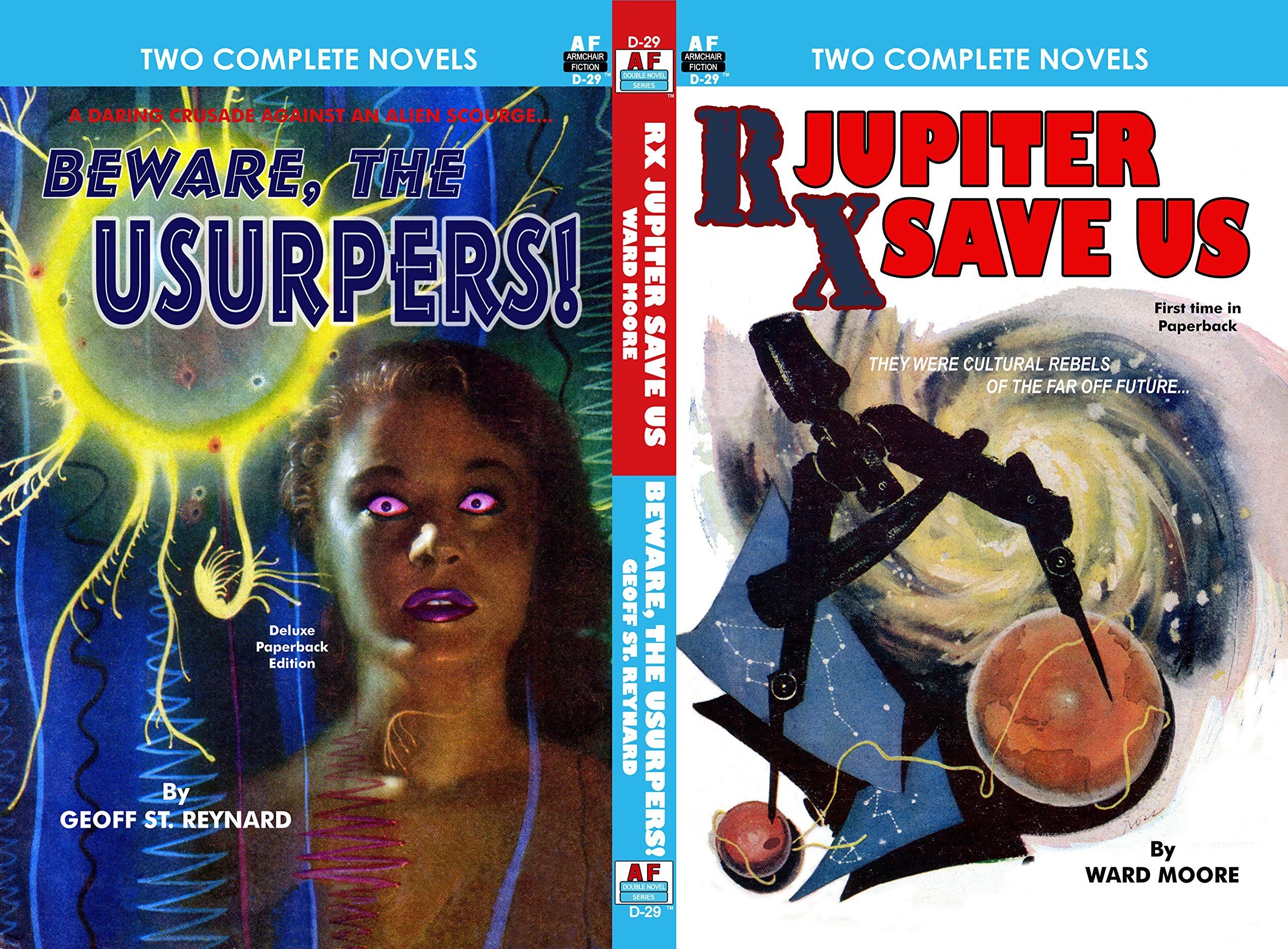 Rx Jupiter Save Us & Beware, the Usurpers! (Armchair Fiction Double Novels Book 29)