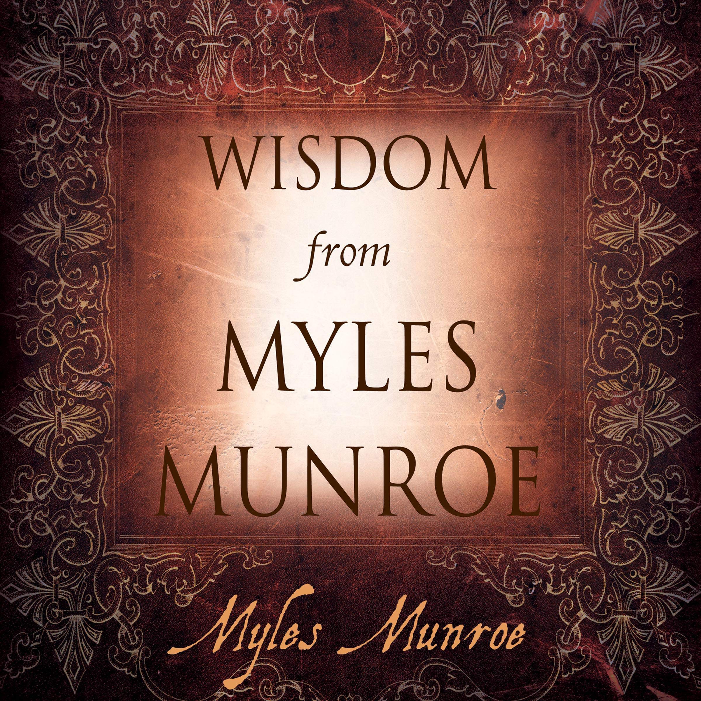 Wisdom From Myles Munroe