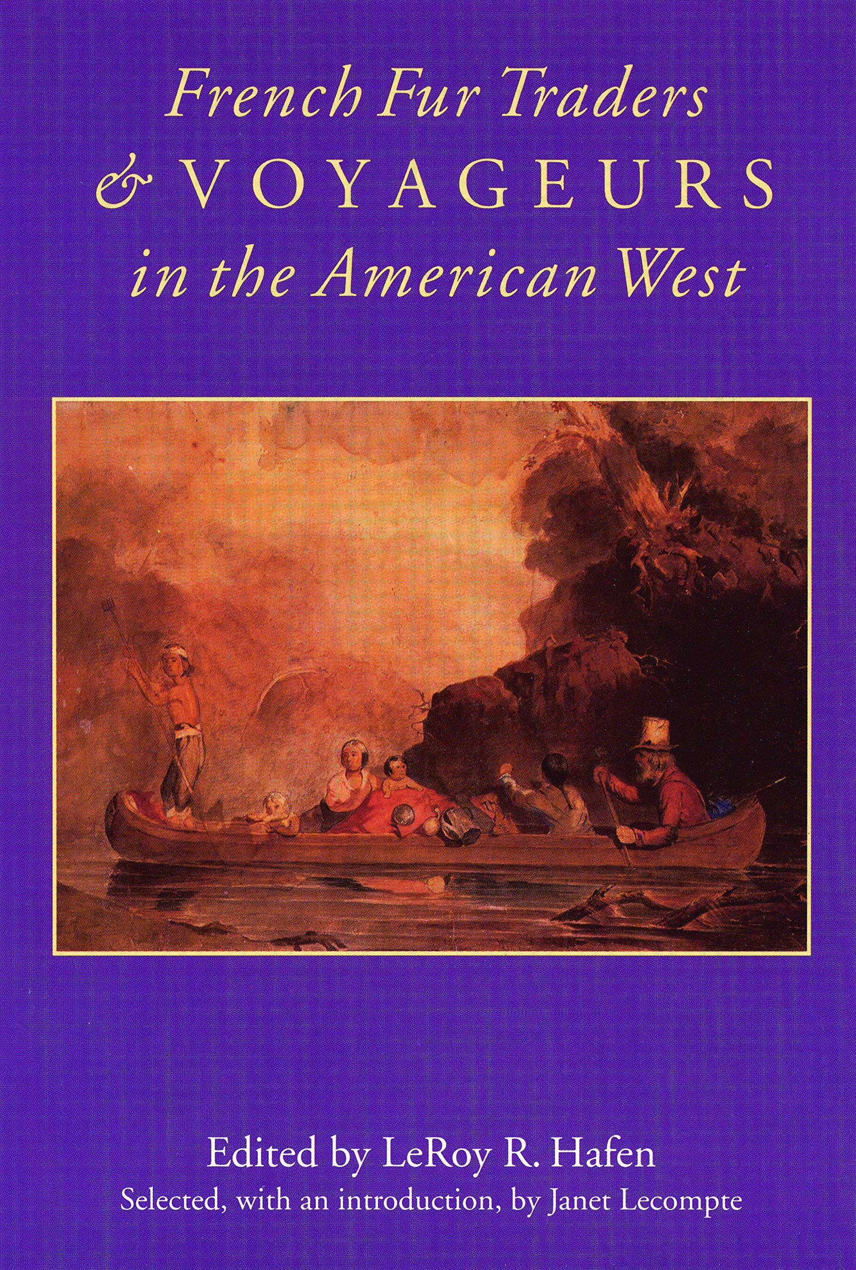 洋書 200 Trips from the Counterculture French Fur Traders and Voyageurs in the American West: Hafen