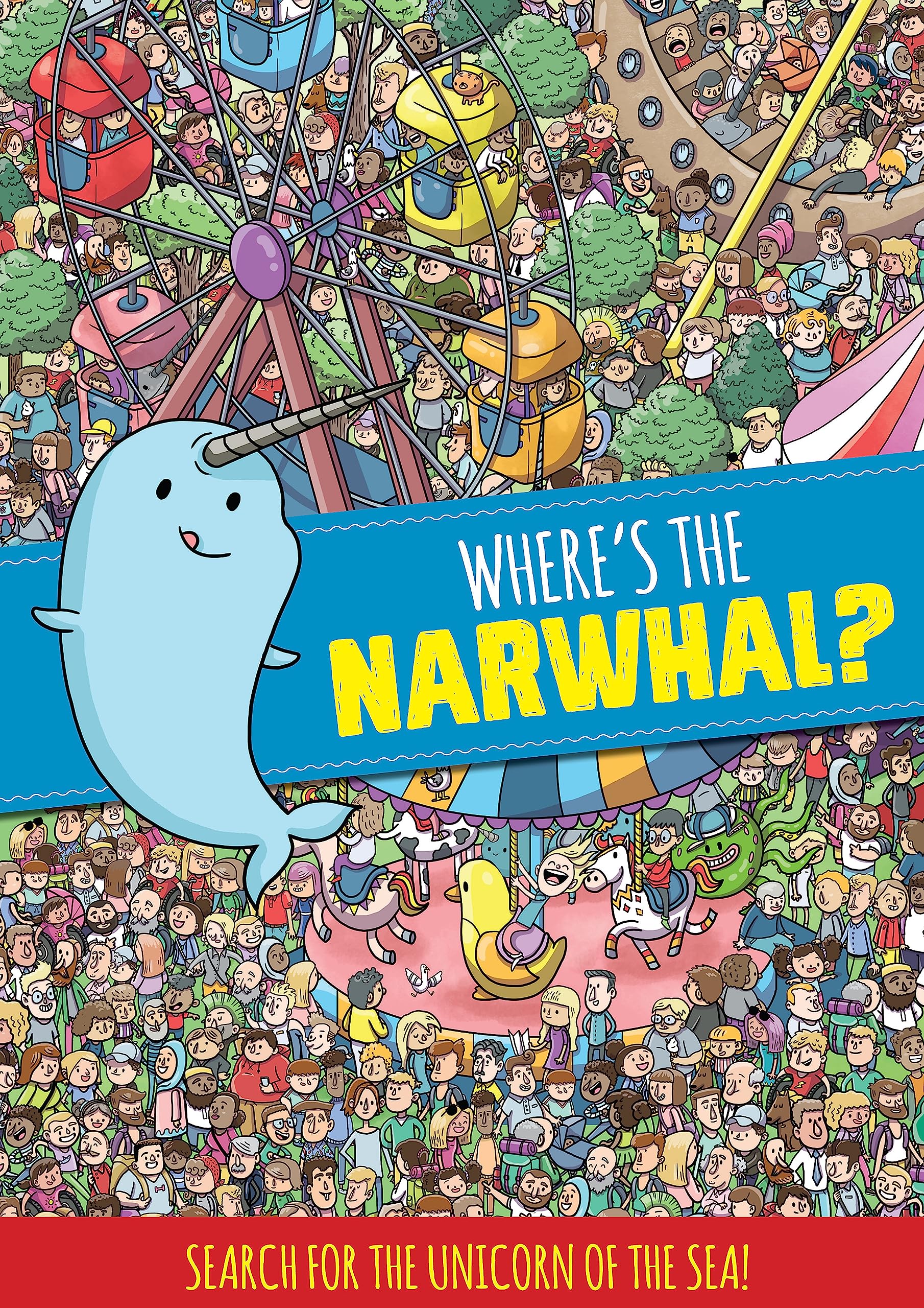 Where's the Narwhal? A Search and Find Book Paperback – 21 Feb. 2019