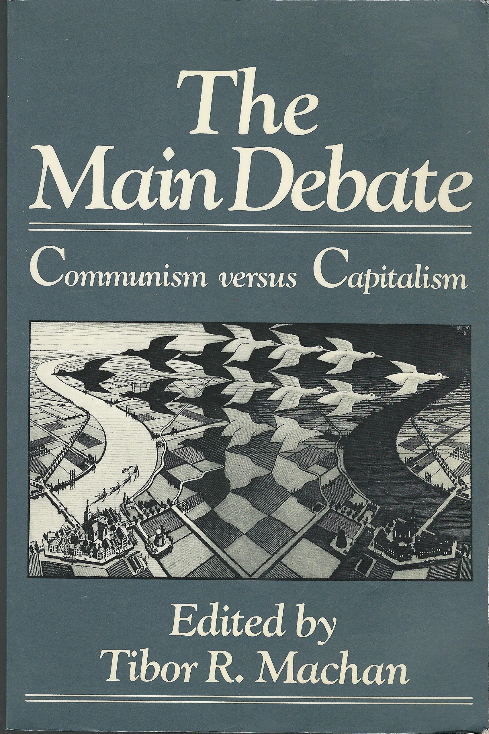 The Main debate: Communism versus capitalism