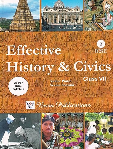 ICSE Effective History &amp; Civics for Class 7 with MCQs (As per CISCE Latest Syllabus) - Examination 2024-25