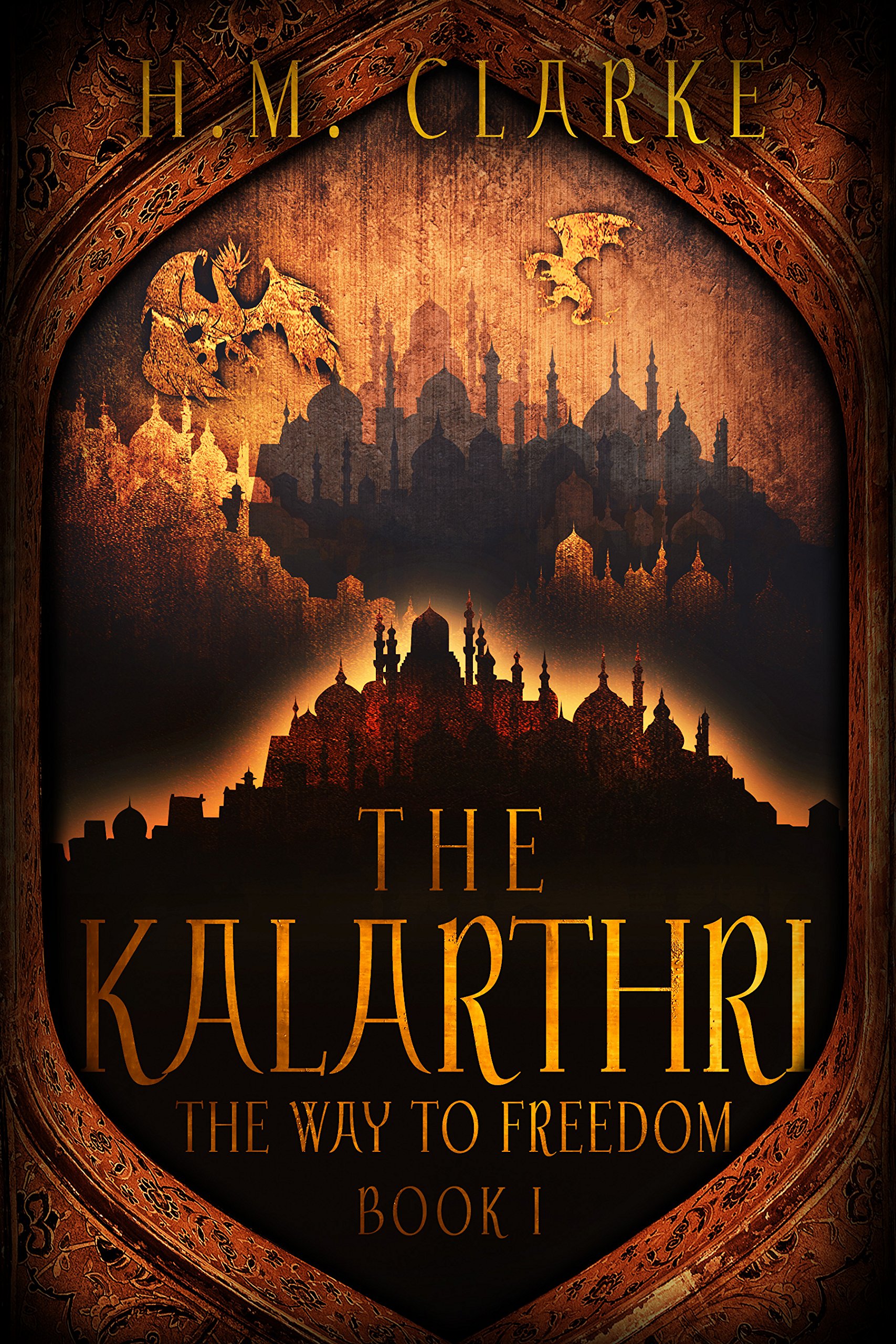 The Kalarthri: A Fantasy Action Adventure (The Way to Freedom Series Book 1)