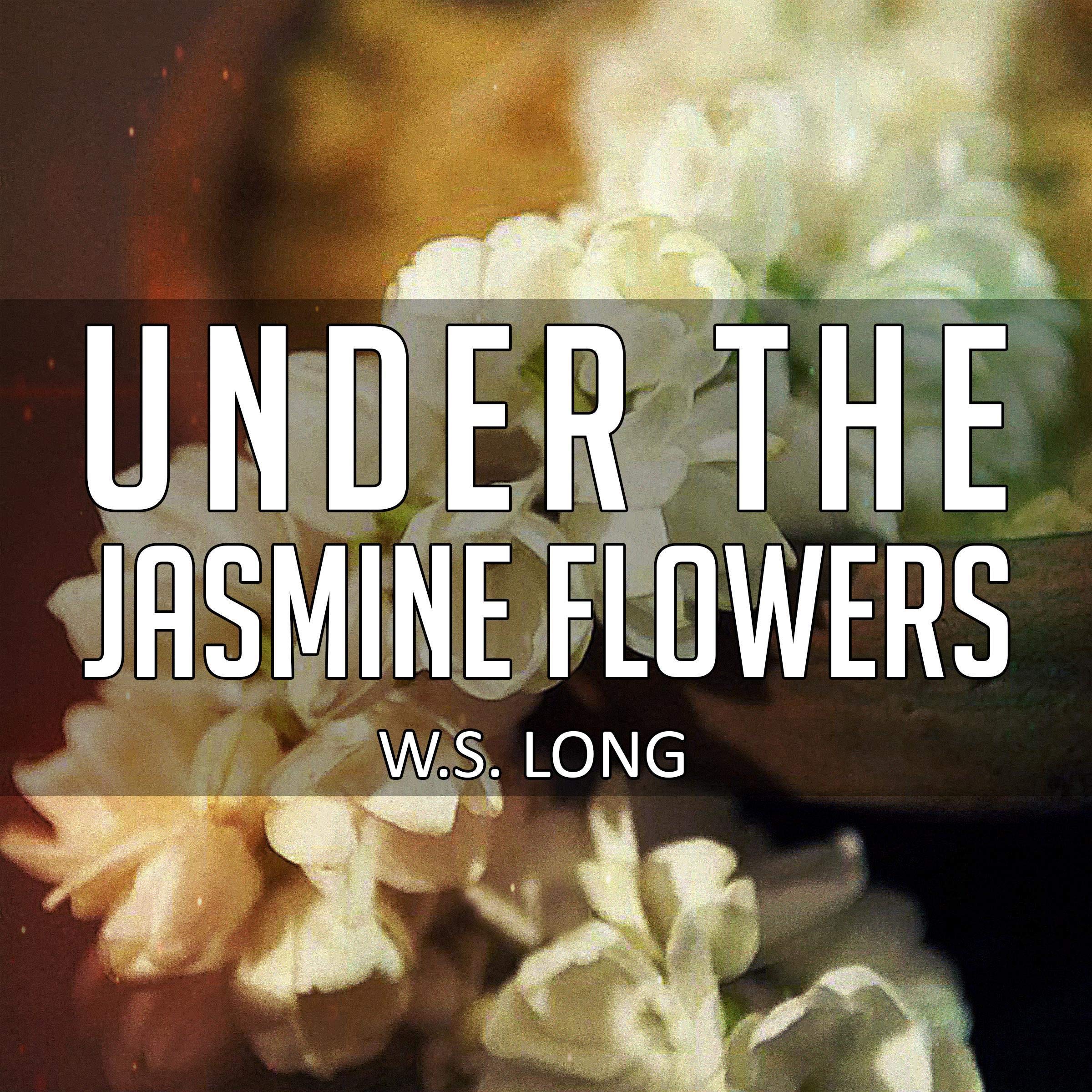 Under the Jasmine Flowers