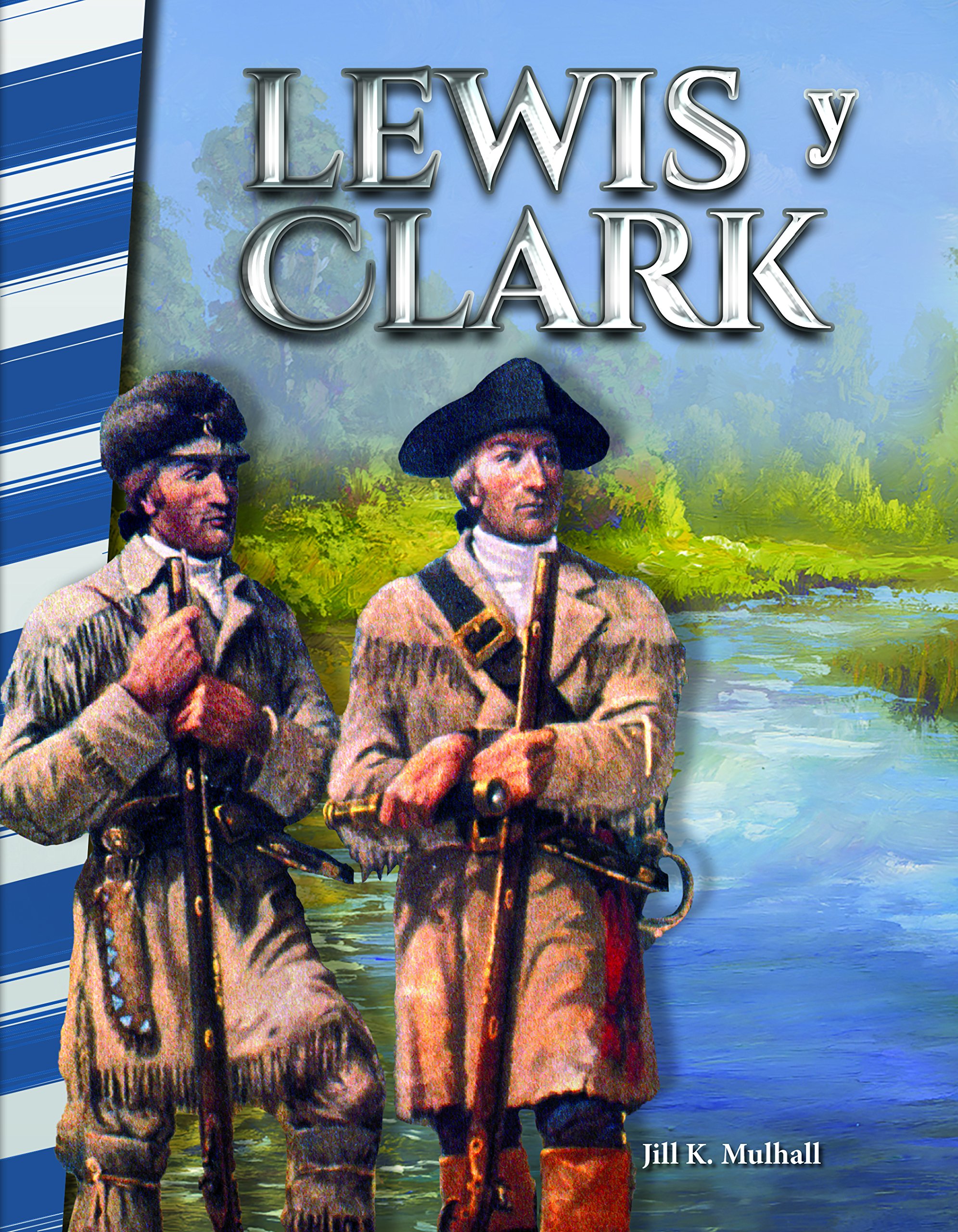 Lewis y Clark (Lewis & Clark) (Primary Source Readers) (Spanish Edition)