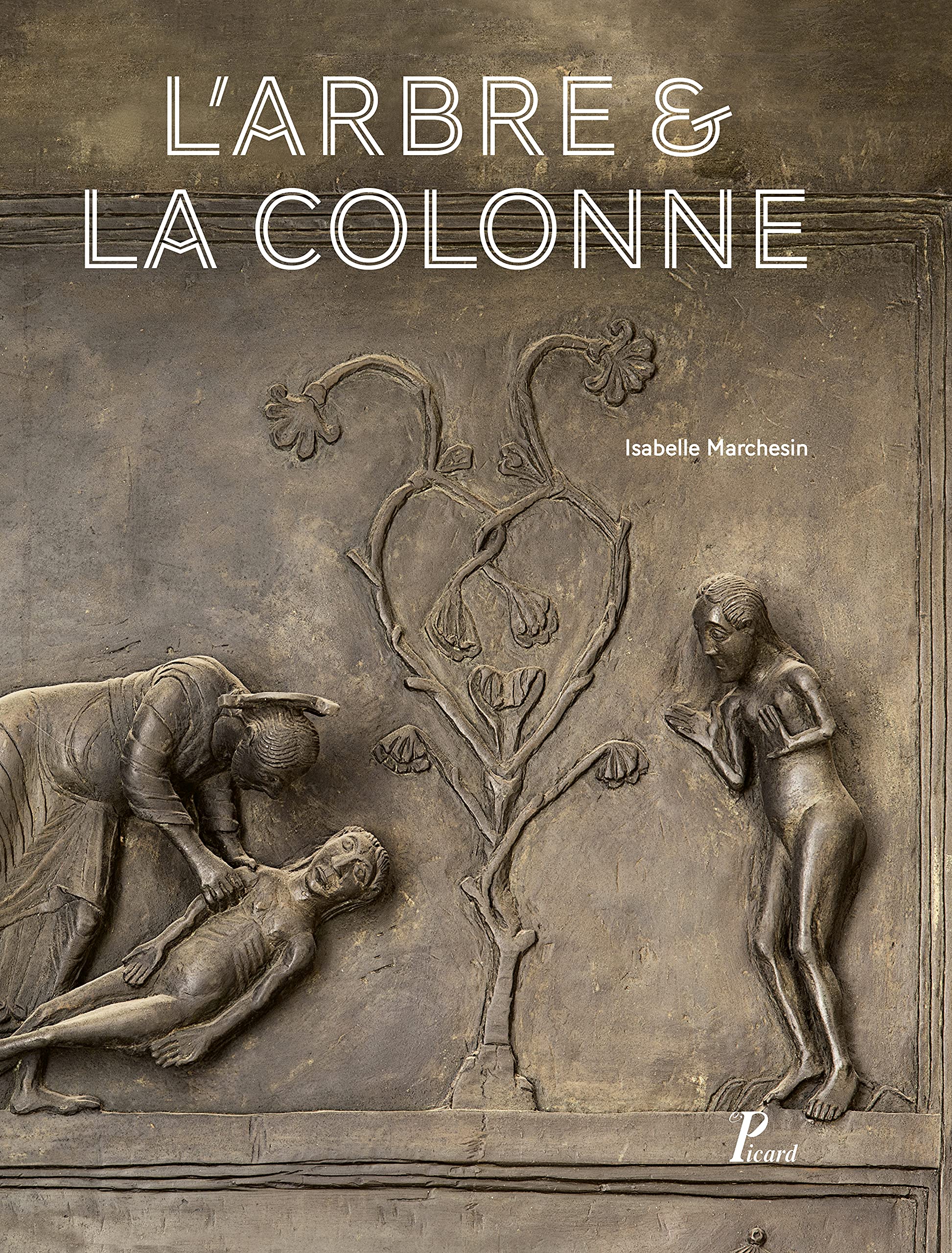La porte de bronze d'Hildesheim : guide iconographique L'arbre et la colonne