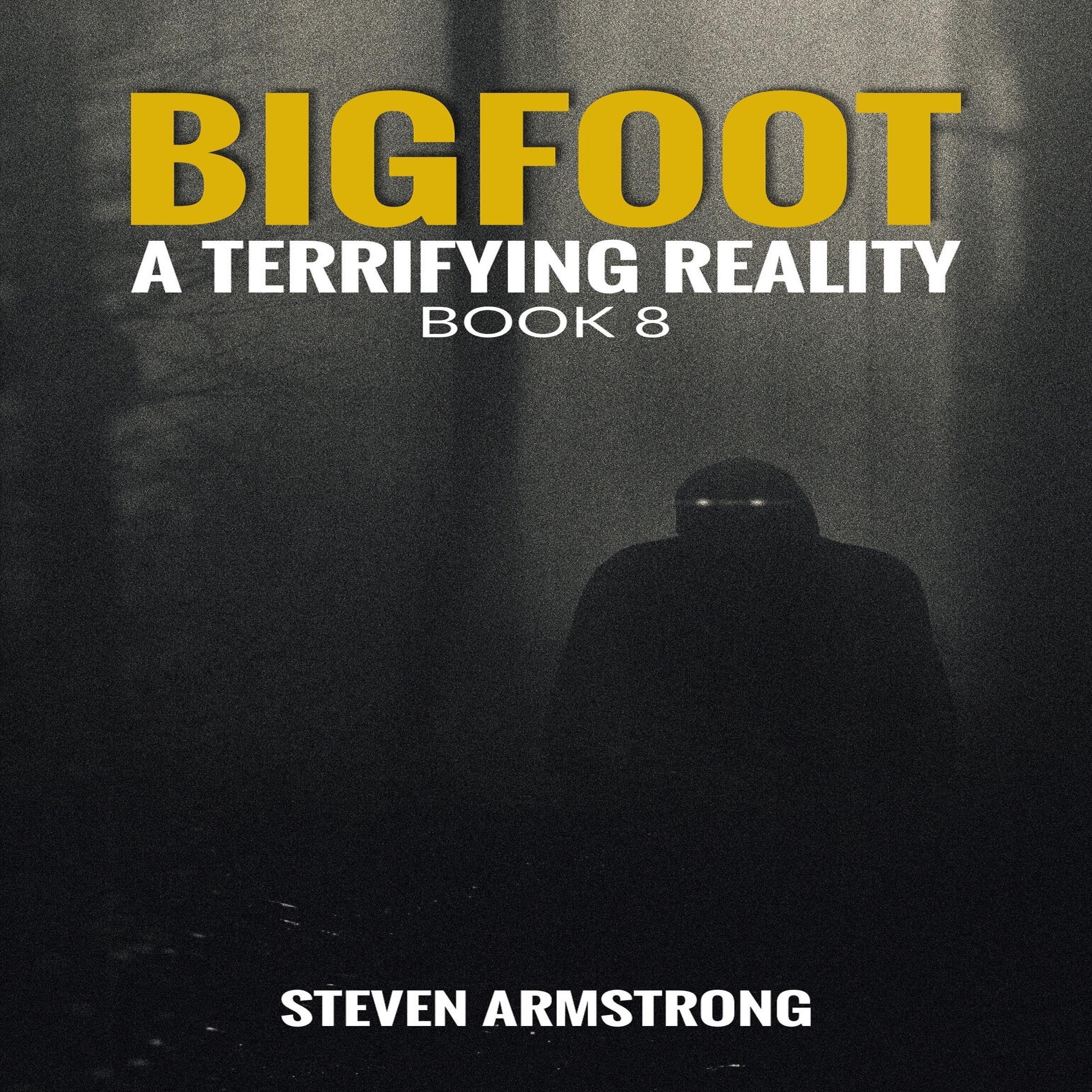 Cover art for Bigfoot: A Terrifying Reality, Book 8