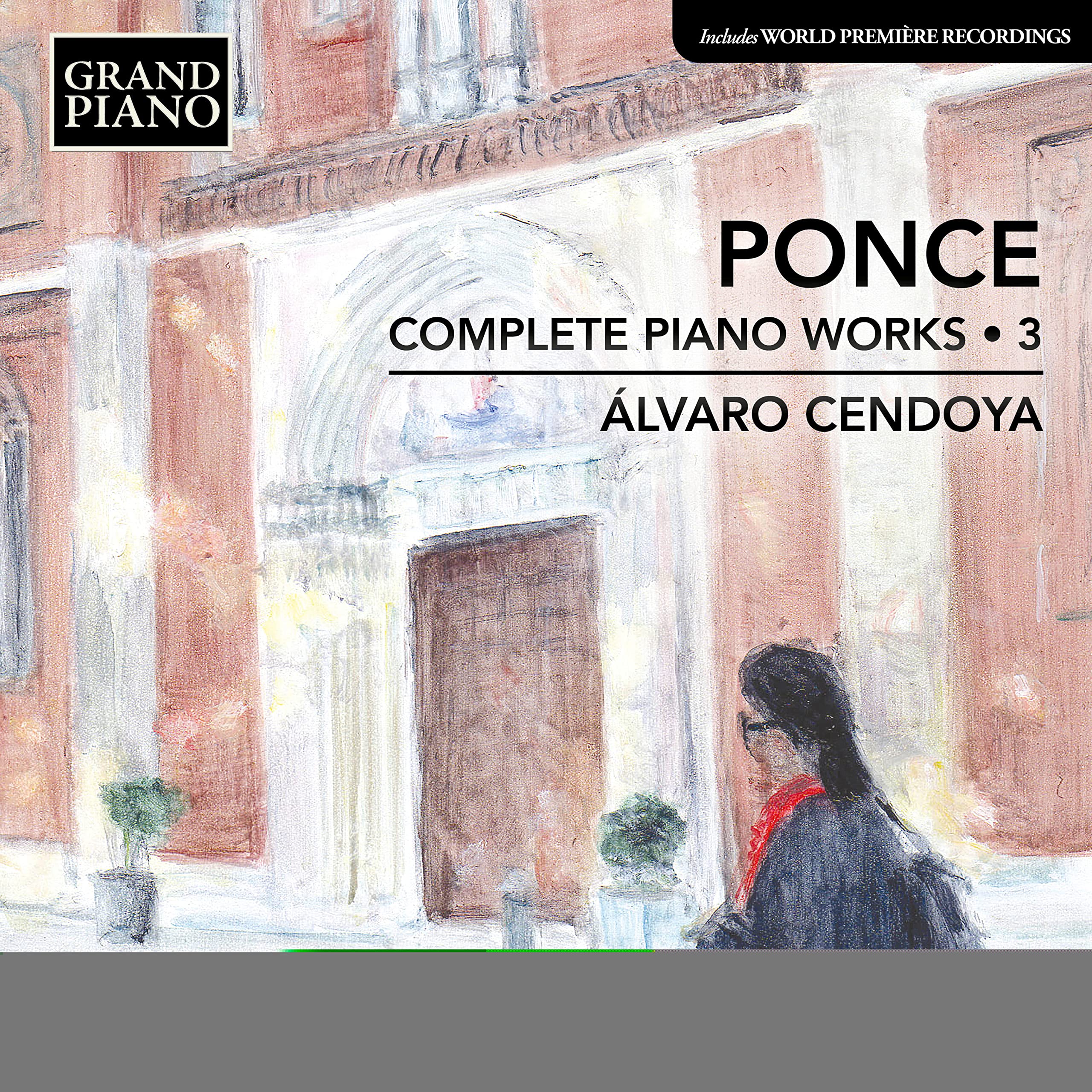 Manuel María Ponce: Complete Piano Works Vol. 3