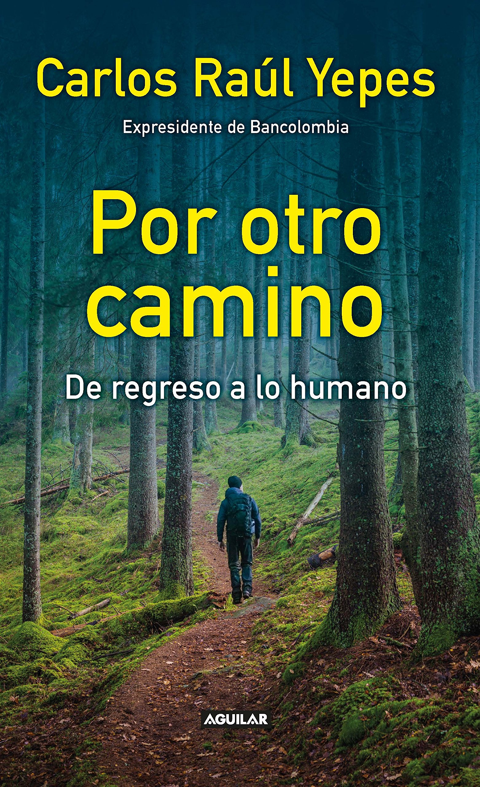 Por otro camino: De regreso a lo humano (Spanish Edition)