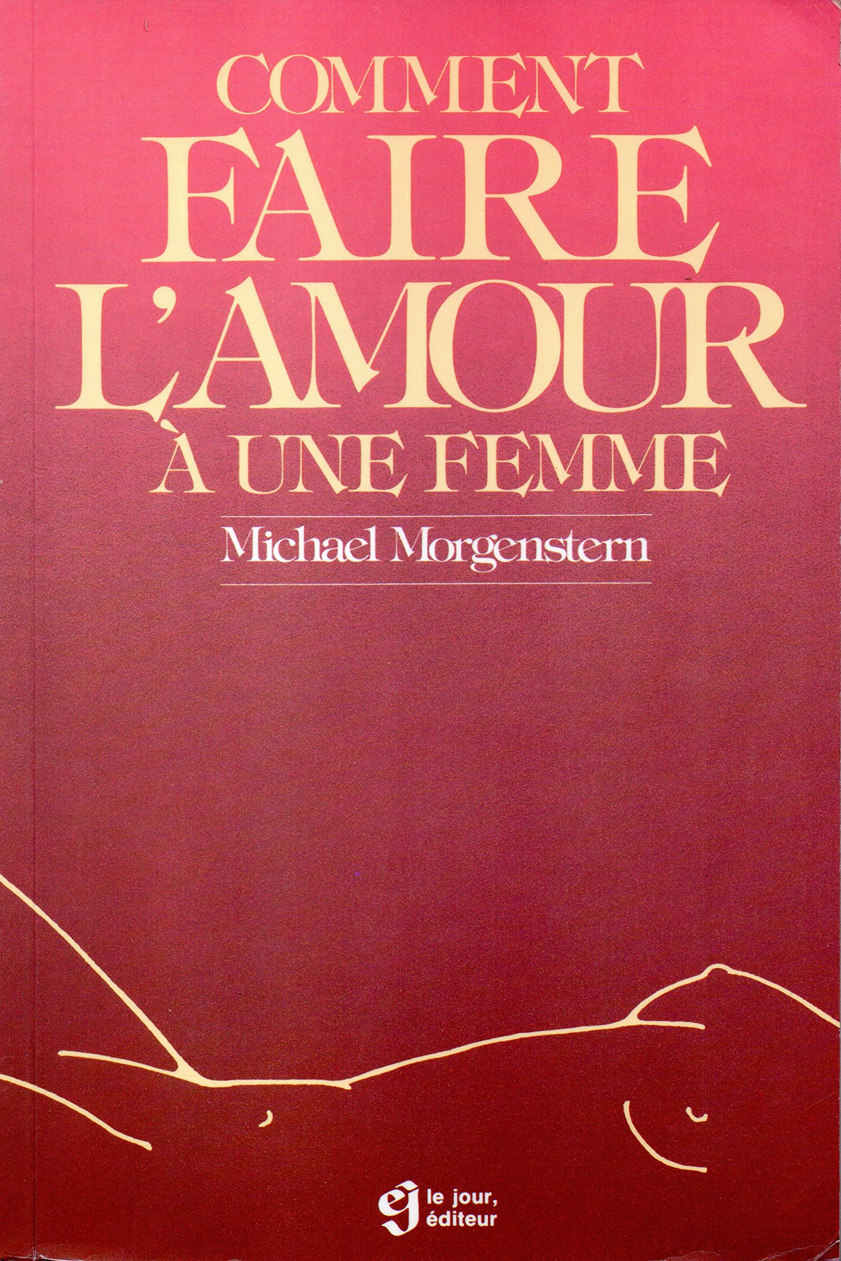 Comment faire l'amour à une femme Morgenstern, Michael