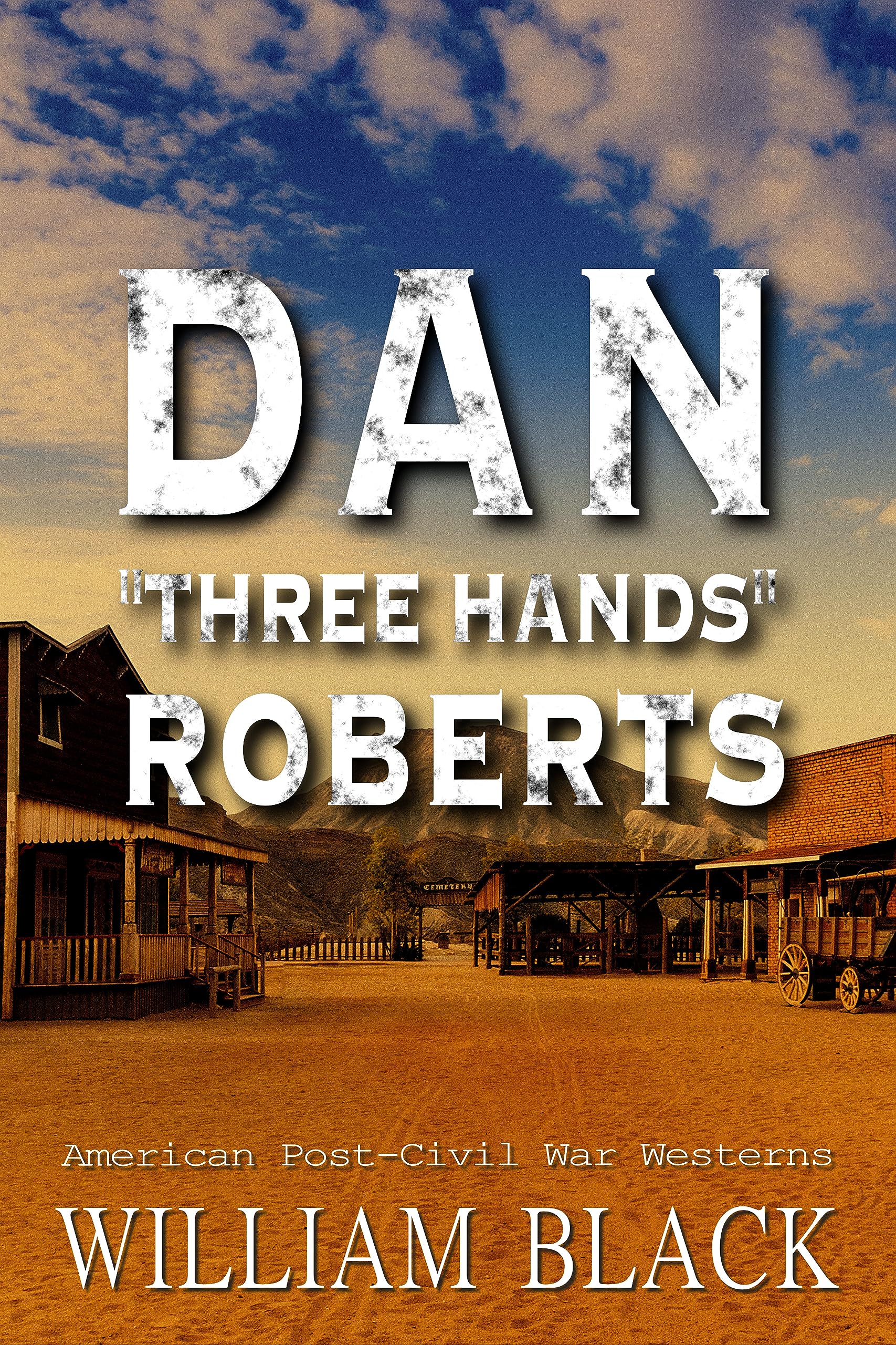 Dan "Three Hands" Roberts (American Post-Civil War Westerns)