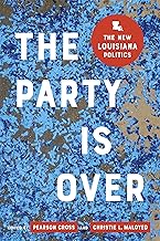 The Party Is Over: The New Louisiana Politics