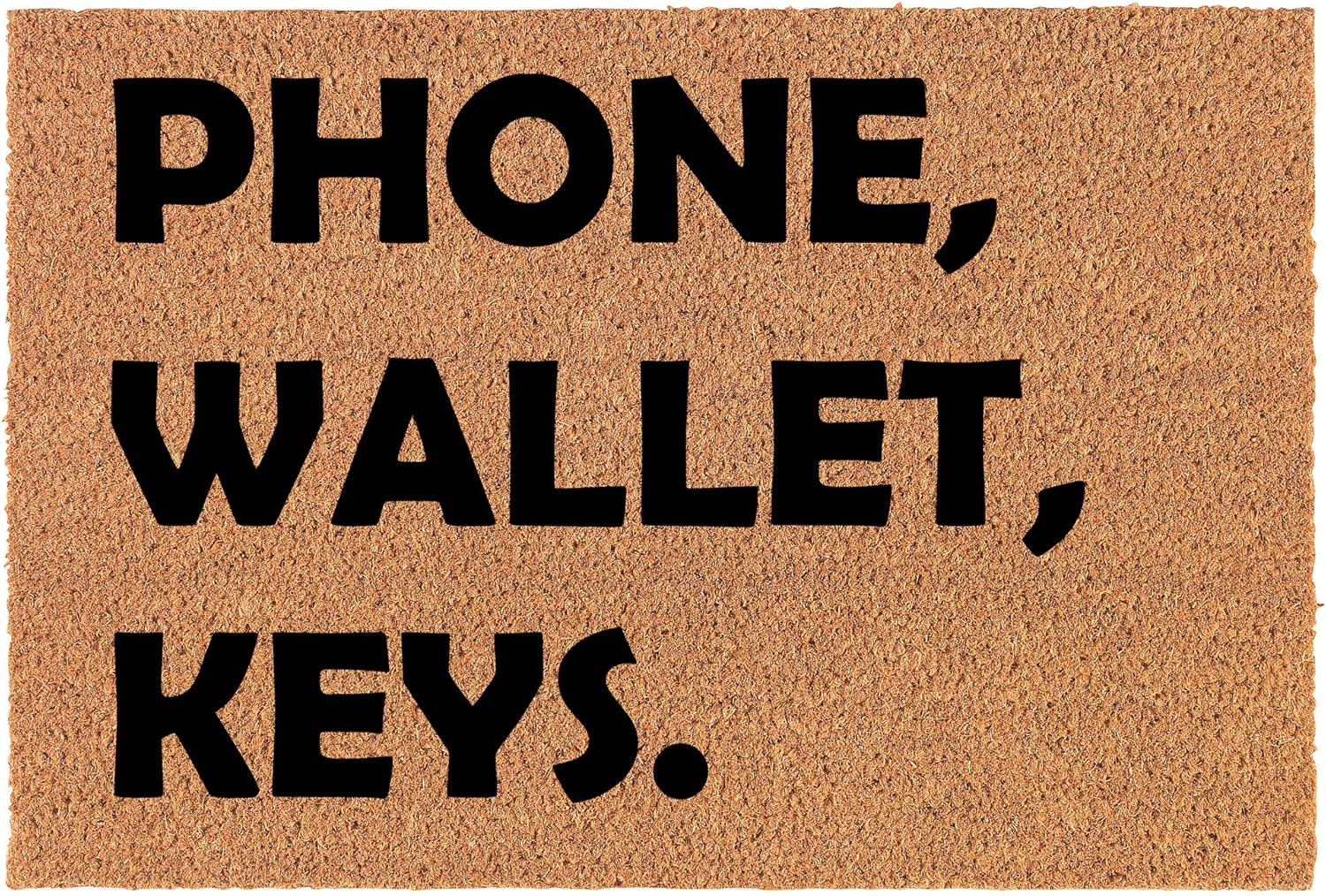 Coir Doormat Front Door Mat New Home Closing Housewarming Gift Phone, Wallet, Keys (24 x 16 Small)