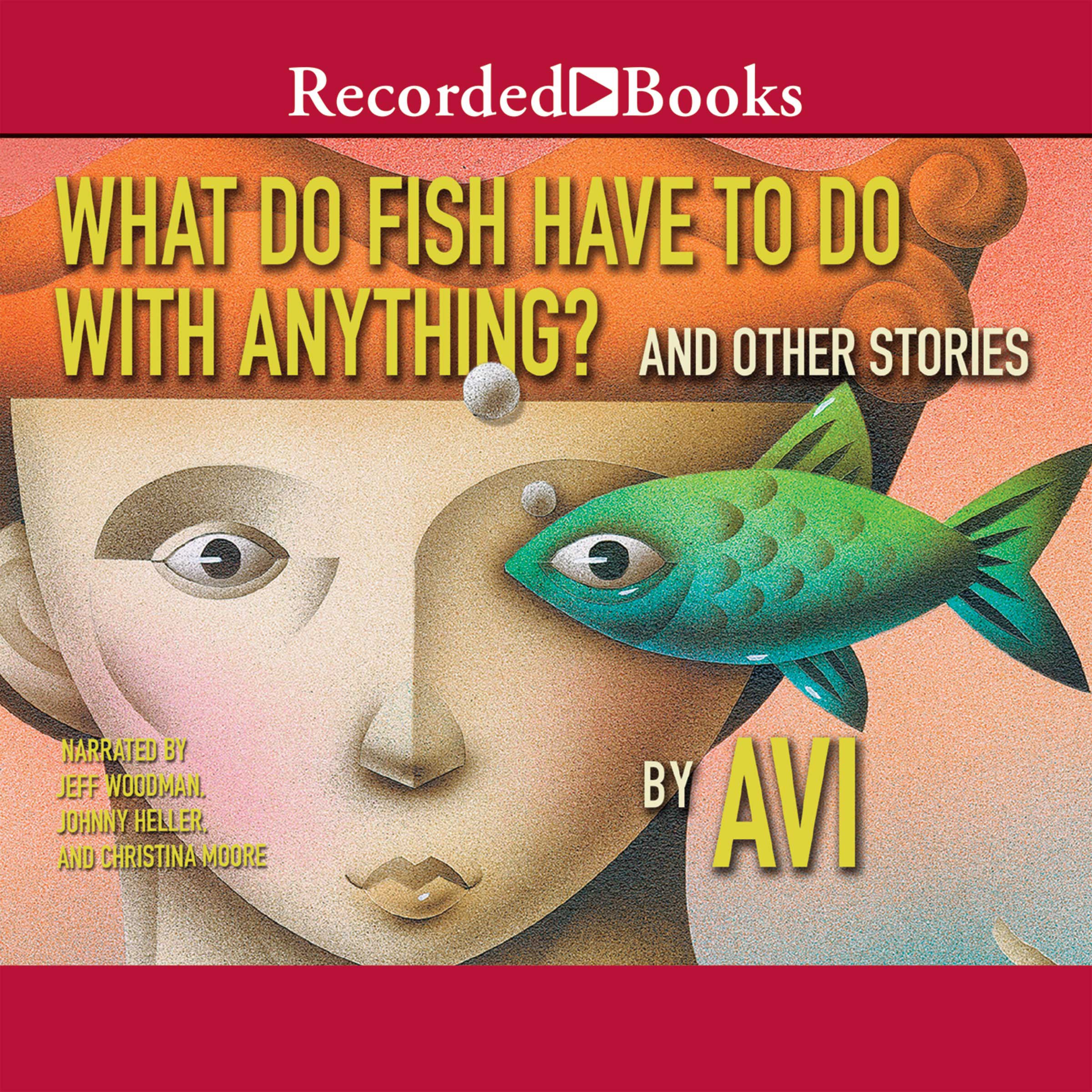What Do Fish Have to Do with Anything?