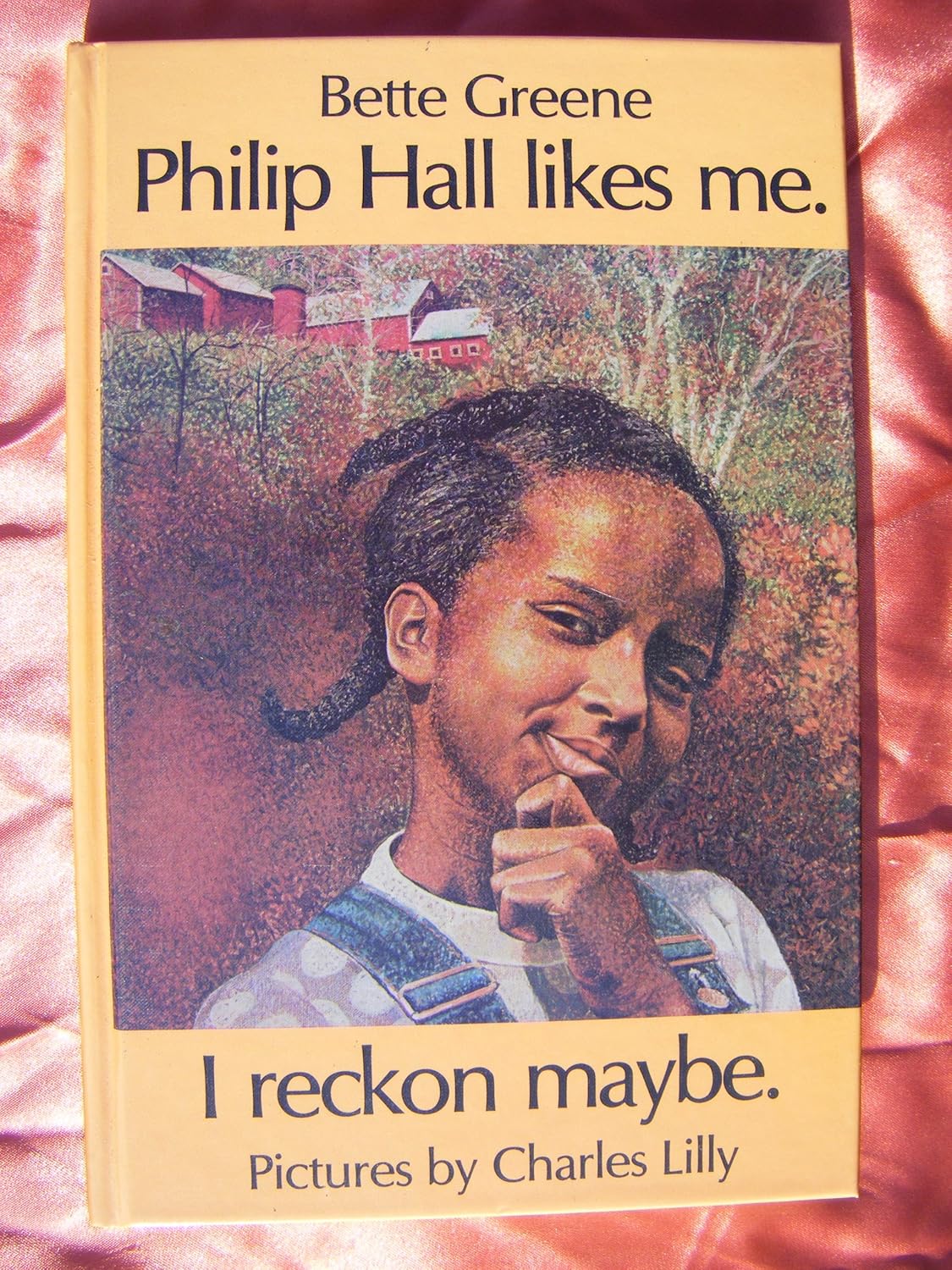 Philip Hall Likes Me. I Reckon Maybe.: Greene, Bette, Lilly, Charles ...