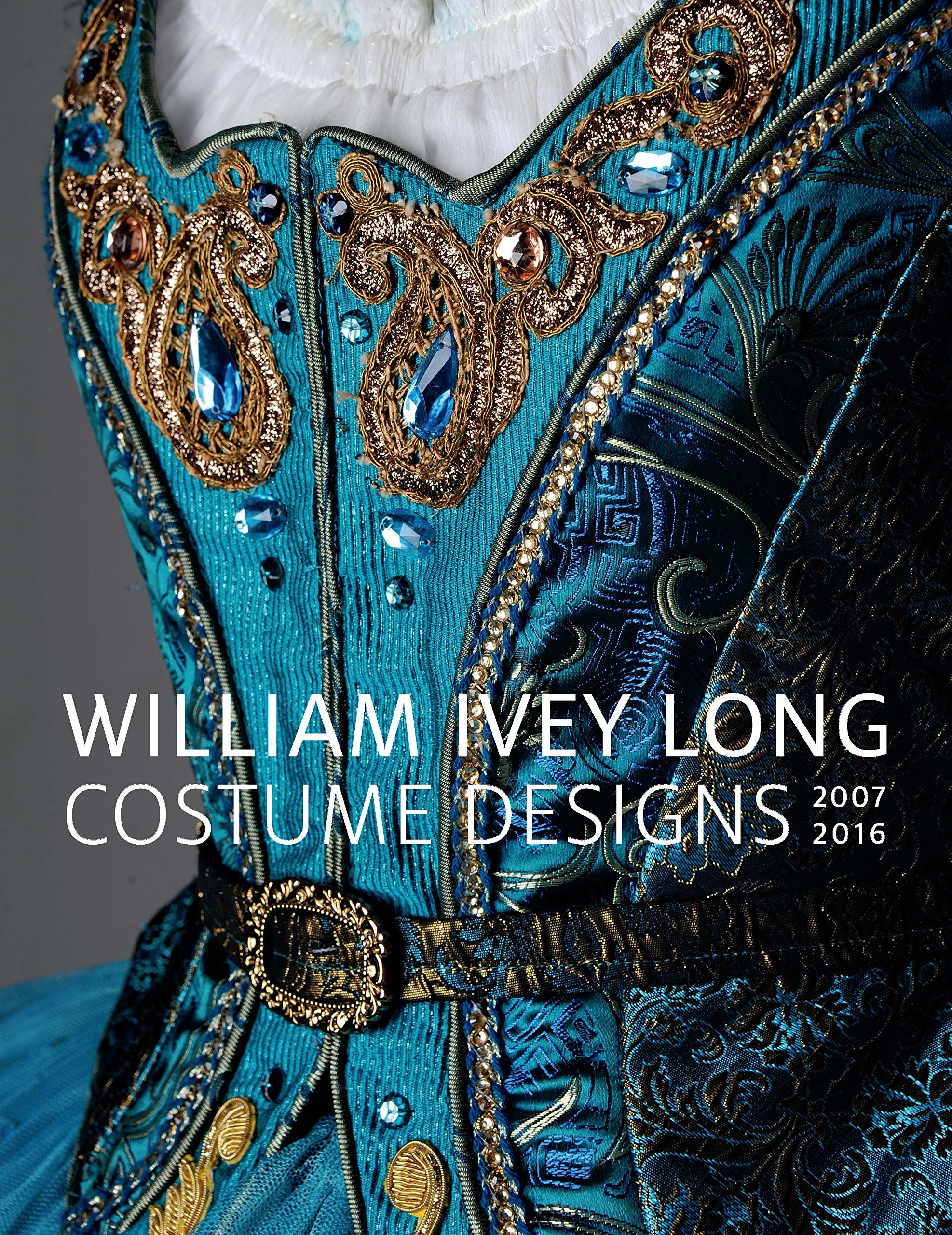 William Ivey Long: Costume Designs, 2007-2016