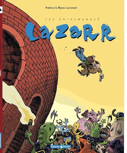 Les Entremonde, tome 1 : Lazarr