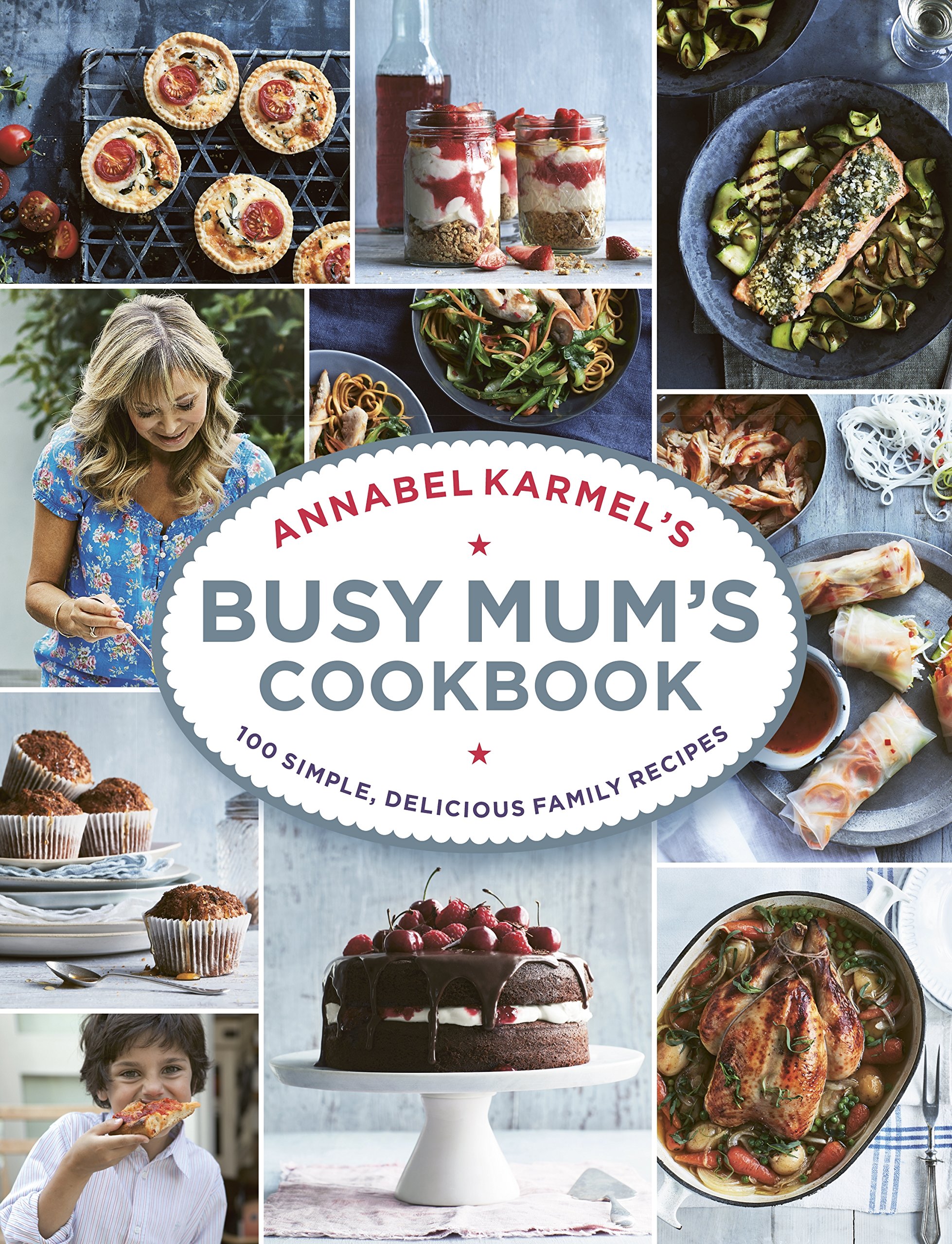 Annabel Karmel's Busy Mum's Cookbook by Annabel Karmel - Hardcover