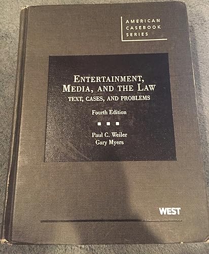 Entertainment, Media, and the Law: Text, Cases, and Problems (American Casebook Series)