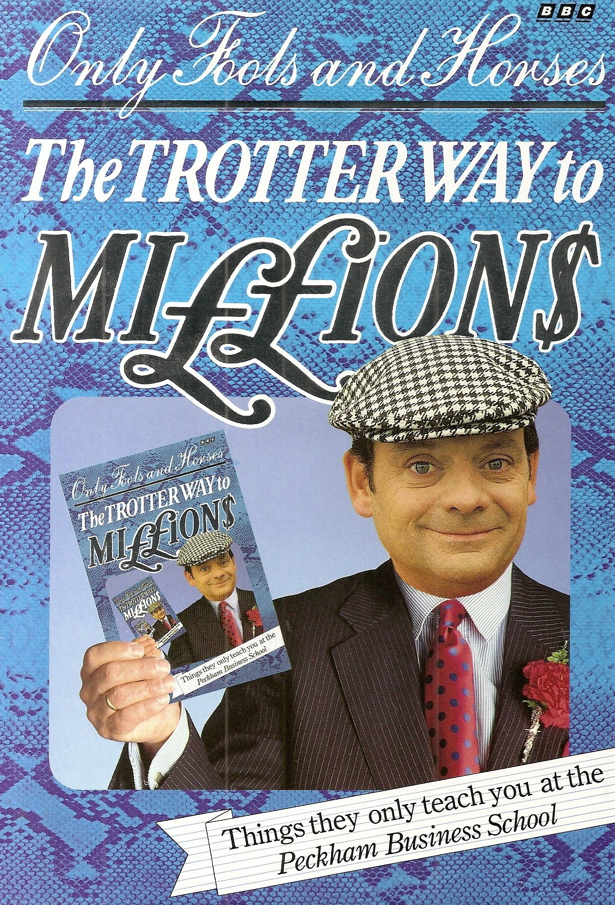 The Trotter Way to Millions: Things They Only Teach You at the Peckham Business School