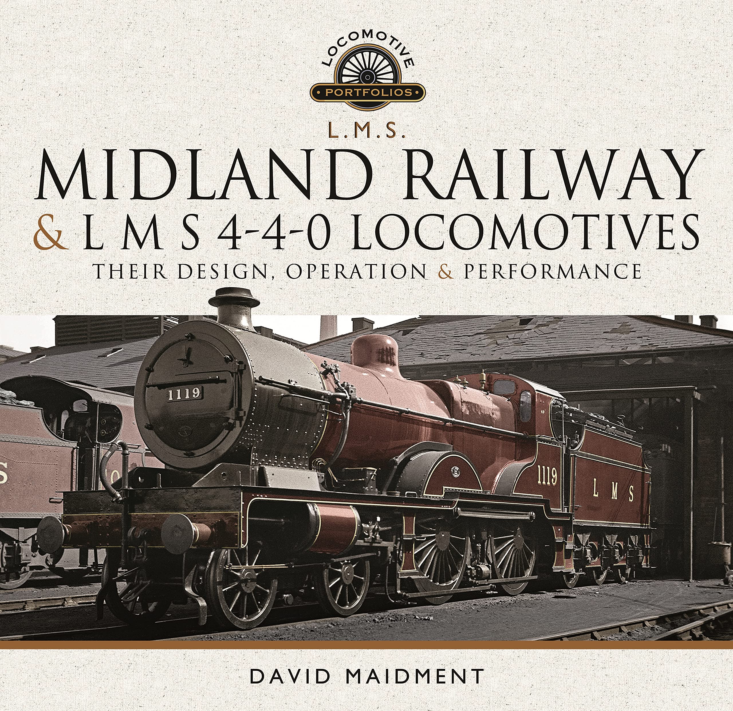 Midland Railway and L M S 4-4-0 Locomotives: Their Design,... - Maidment, David