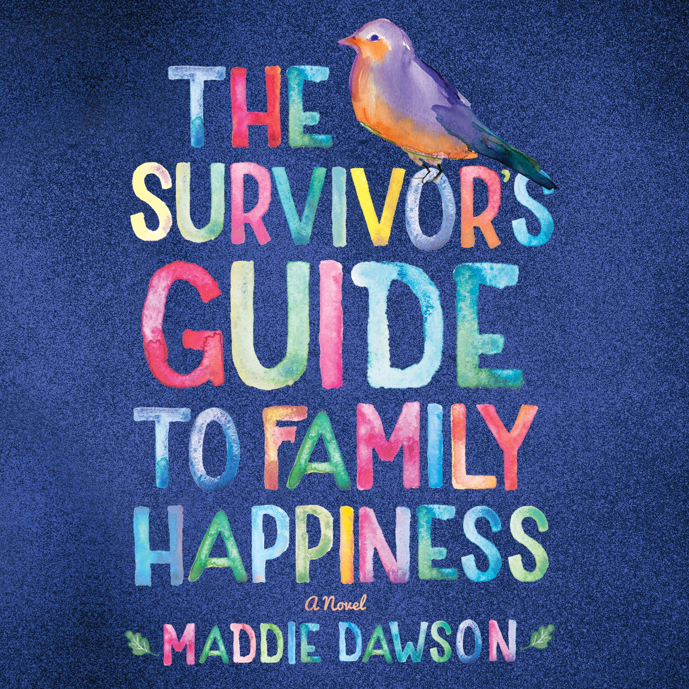 The Survivor's Guide to Family Happiness