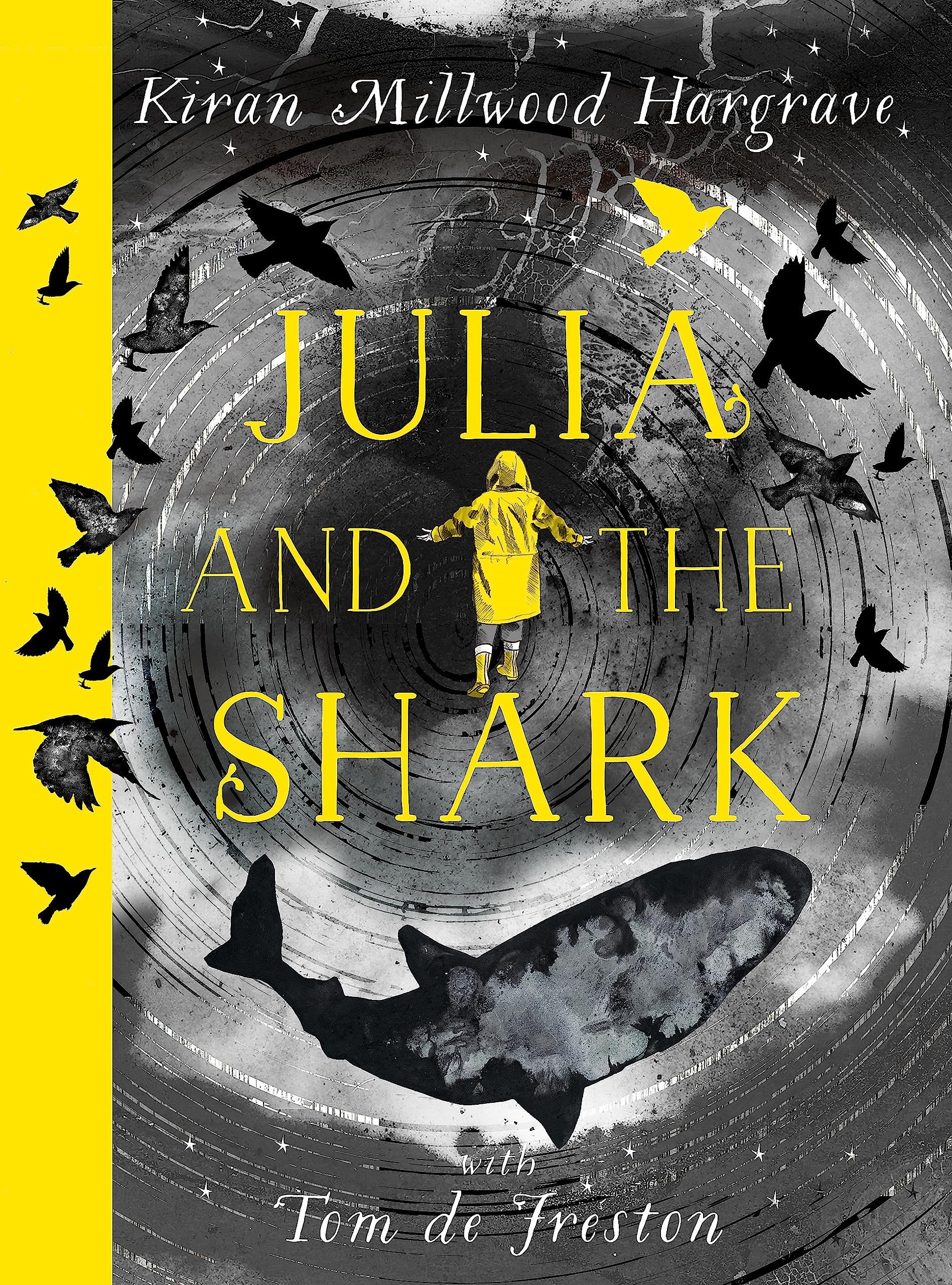 Julia and the Shark,Kiran Millwood Hargrave, Tom de Freston