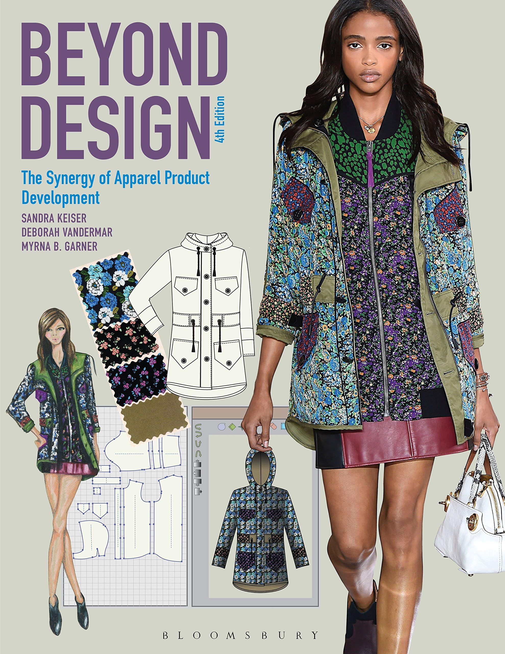 Beyond Design: The Synergy of Apparel Product Development 4th Edition