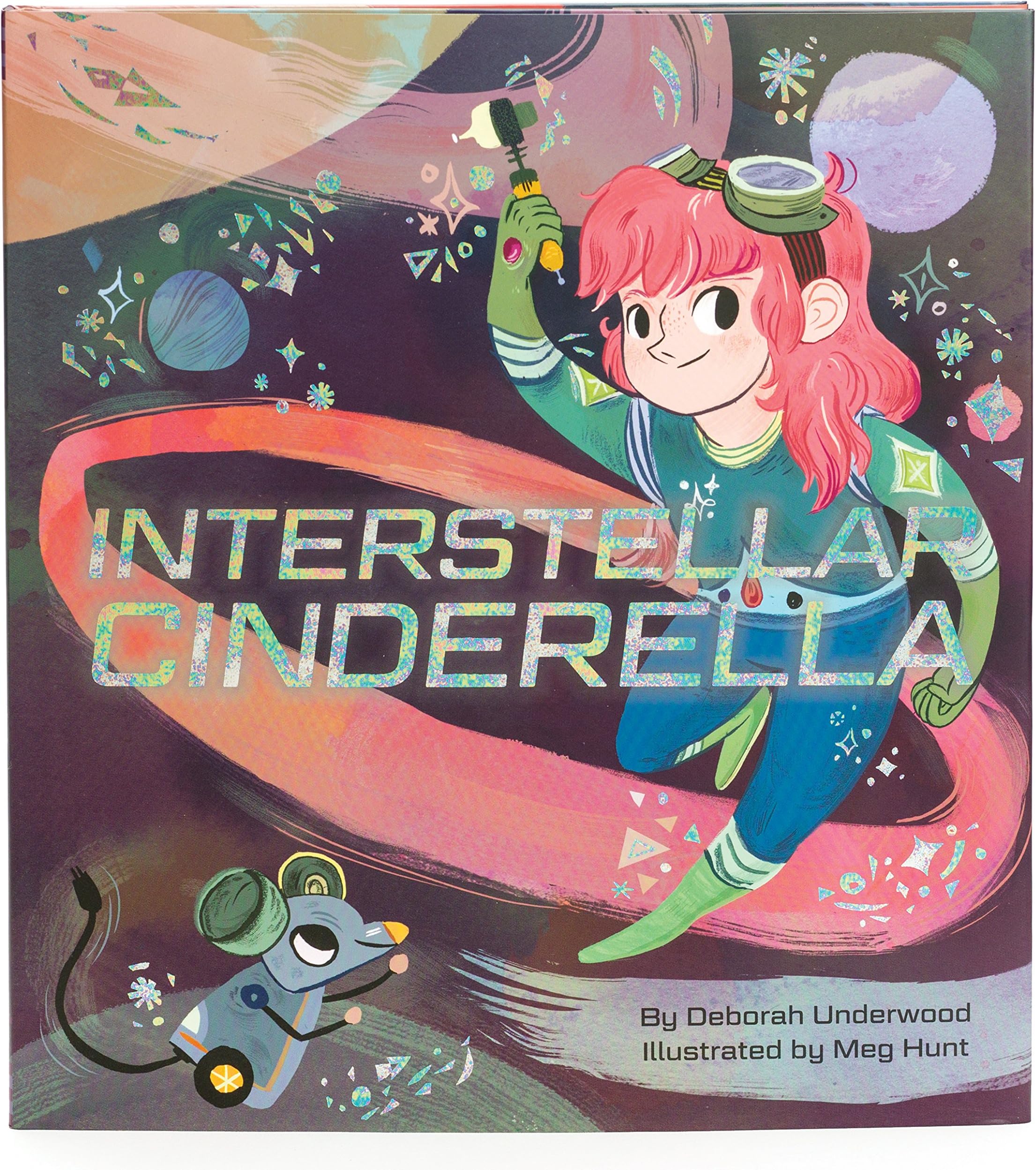 Interstellar Cinderella: (Princess Books for Kids, Books about Science): 1 (Future Fairy Tales)