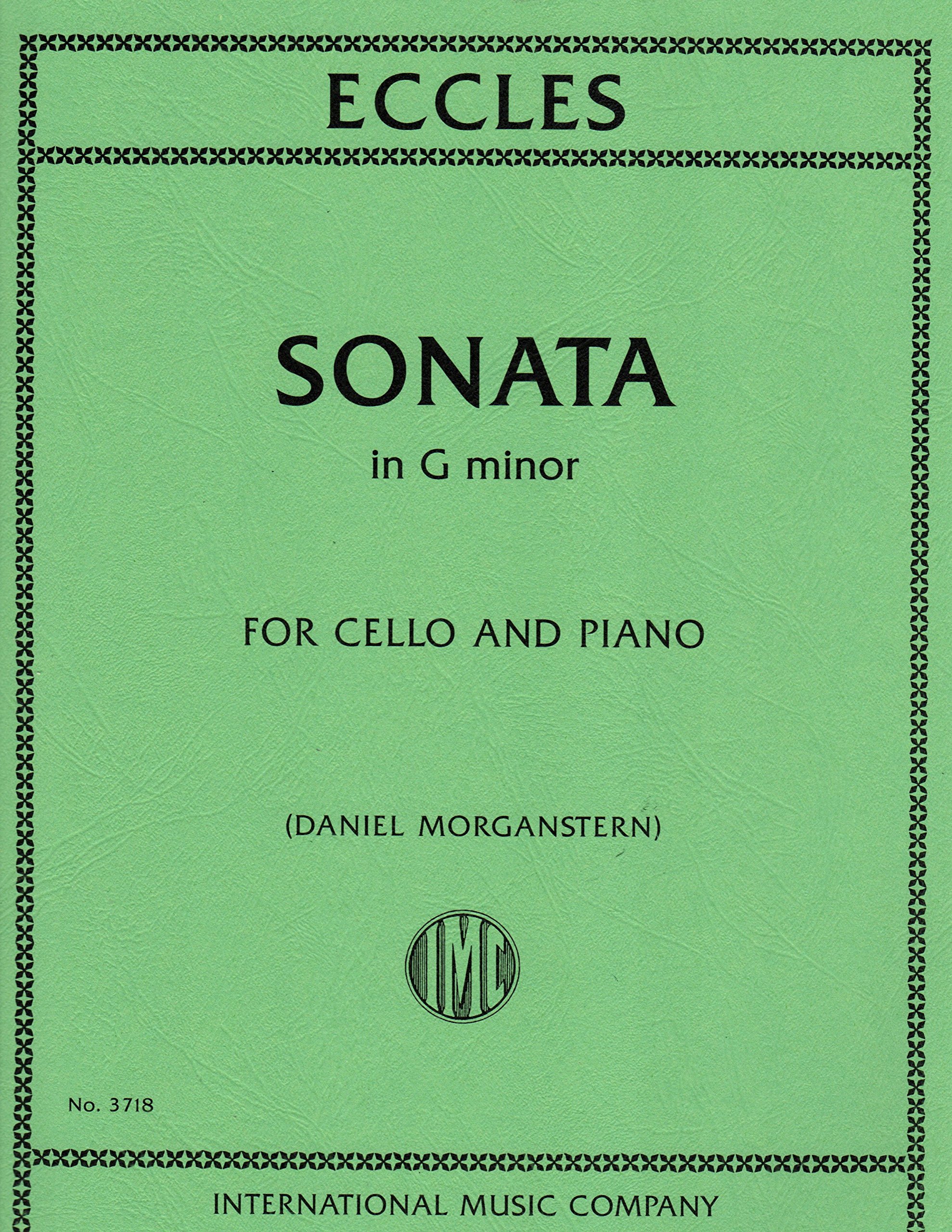 Eccles, Henry - Sonata in G minor, for Cello and Piano Edited by - Daniel Morganstern International