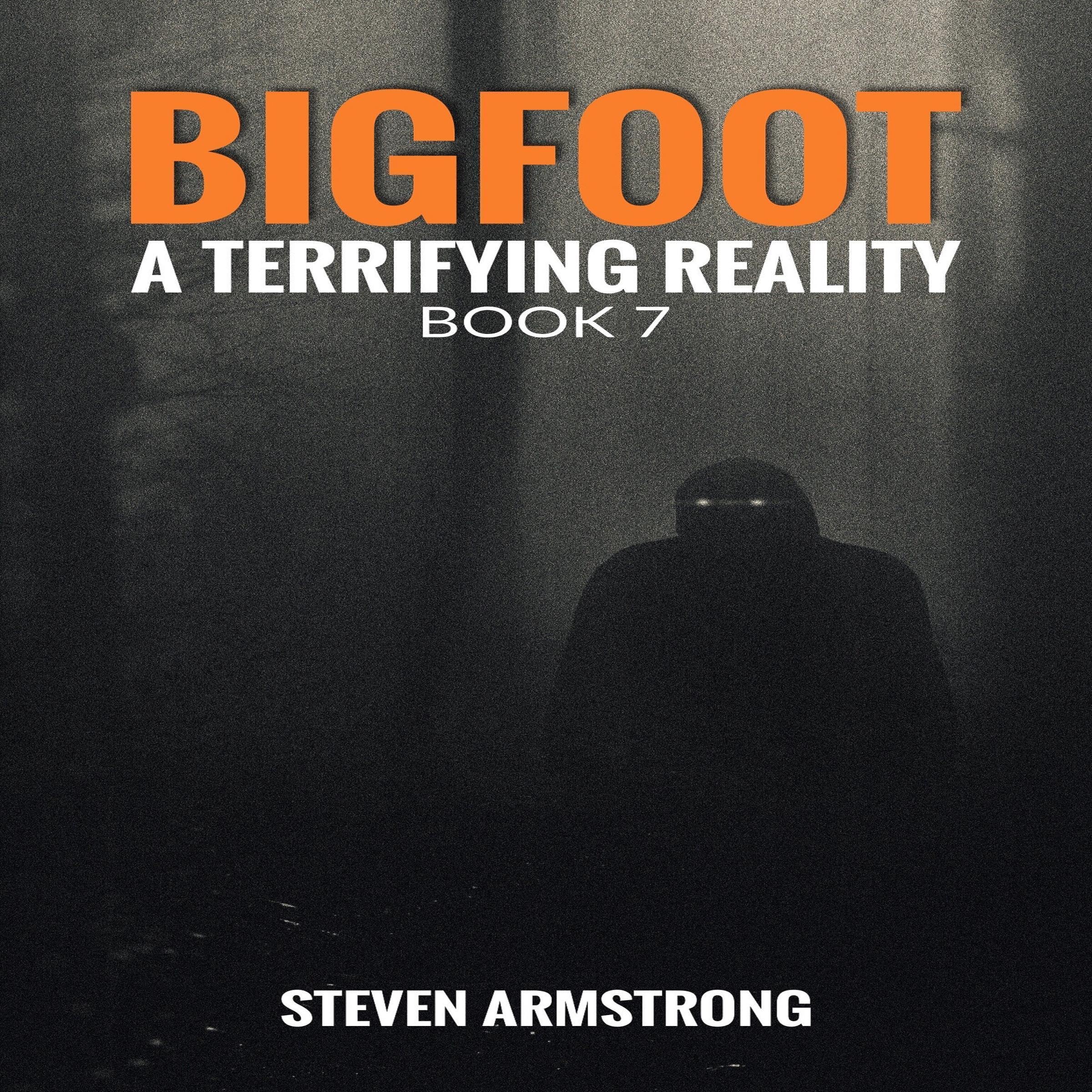 Cover art for Bigfoot: A Terrifying Reality, Book 7