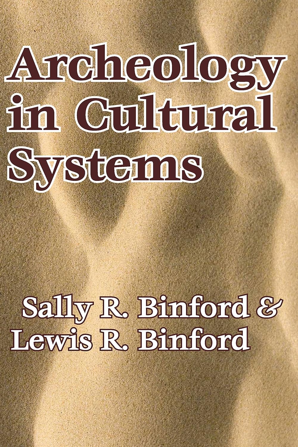 Archeology in Cultural Systems eBook Binford, Lewis R. Amazon.co.uk