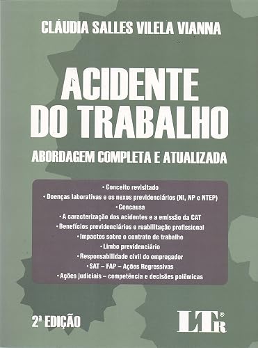 Acidente do Trabalho. Abordagem Completa e Atualizada
