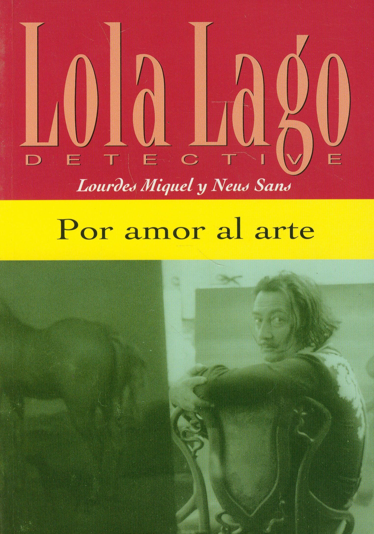 Lola Lago, detective: Por amor al arte [Paperback]