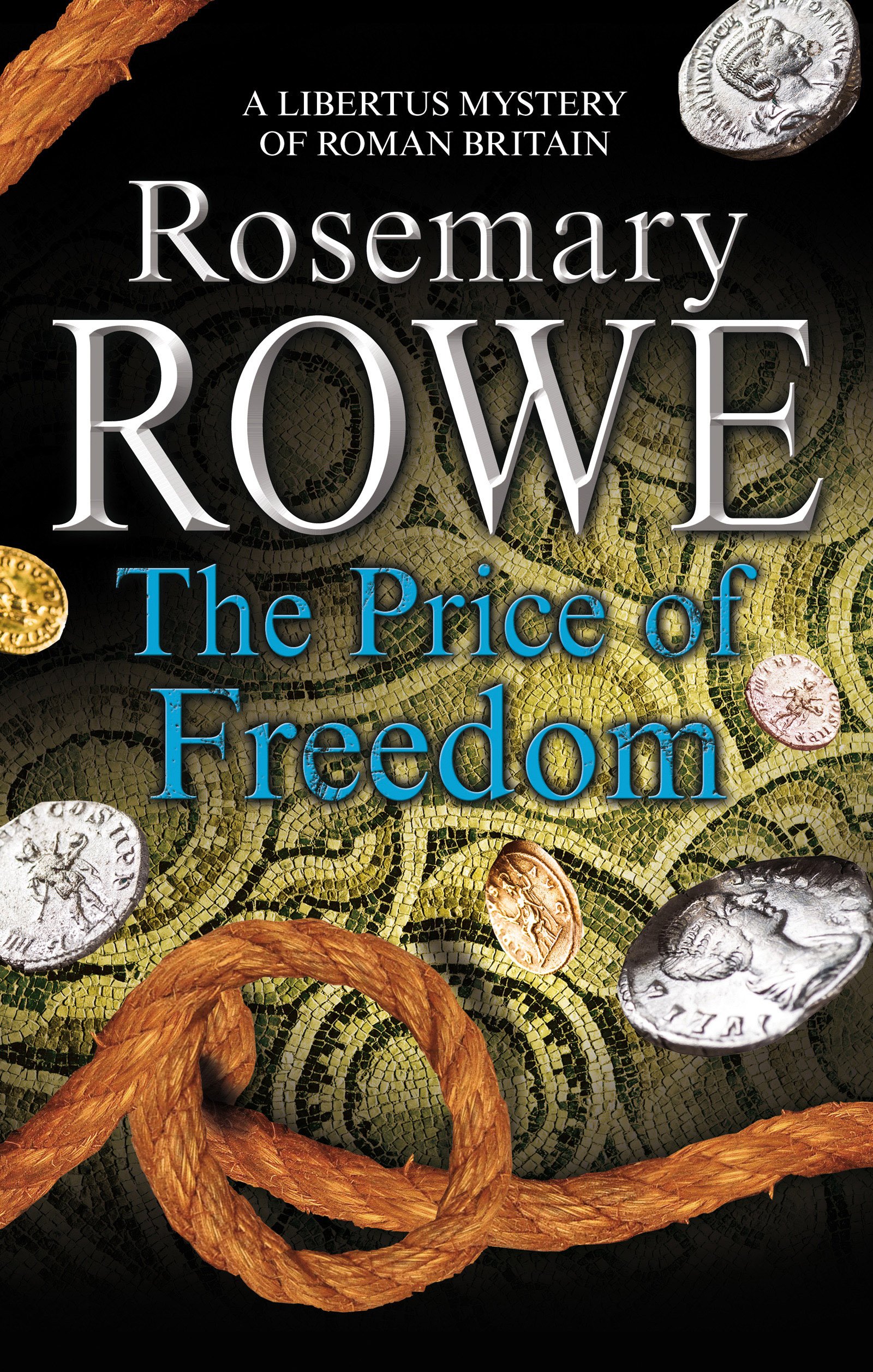 Price of Freedom, The: A mystery set in Roman Britain (A Libertus Mystery of Roman Britain Book 17)