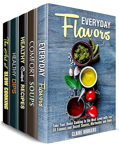 Rich Flavor Box Set (5 in 1): Amazing Flavors, Sauces, Marinades, Authentic Soups, Healthy Dips and Dippers, Flavorful Slow Cooker Recipes (Sauces &amp; Other Flavors) (English Edition)