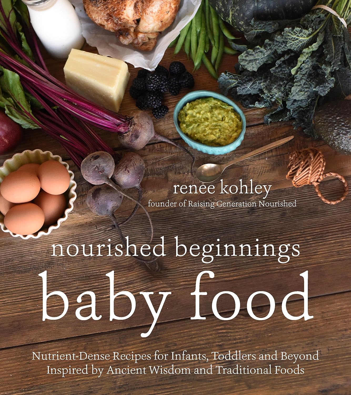 Nourished Beginnings Baby Food NutrientDense Recipes for Infants