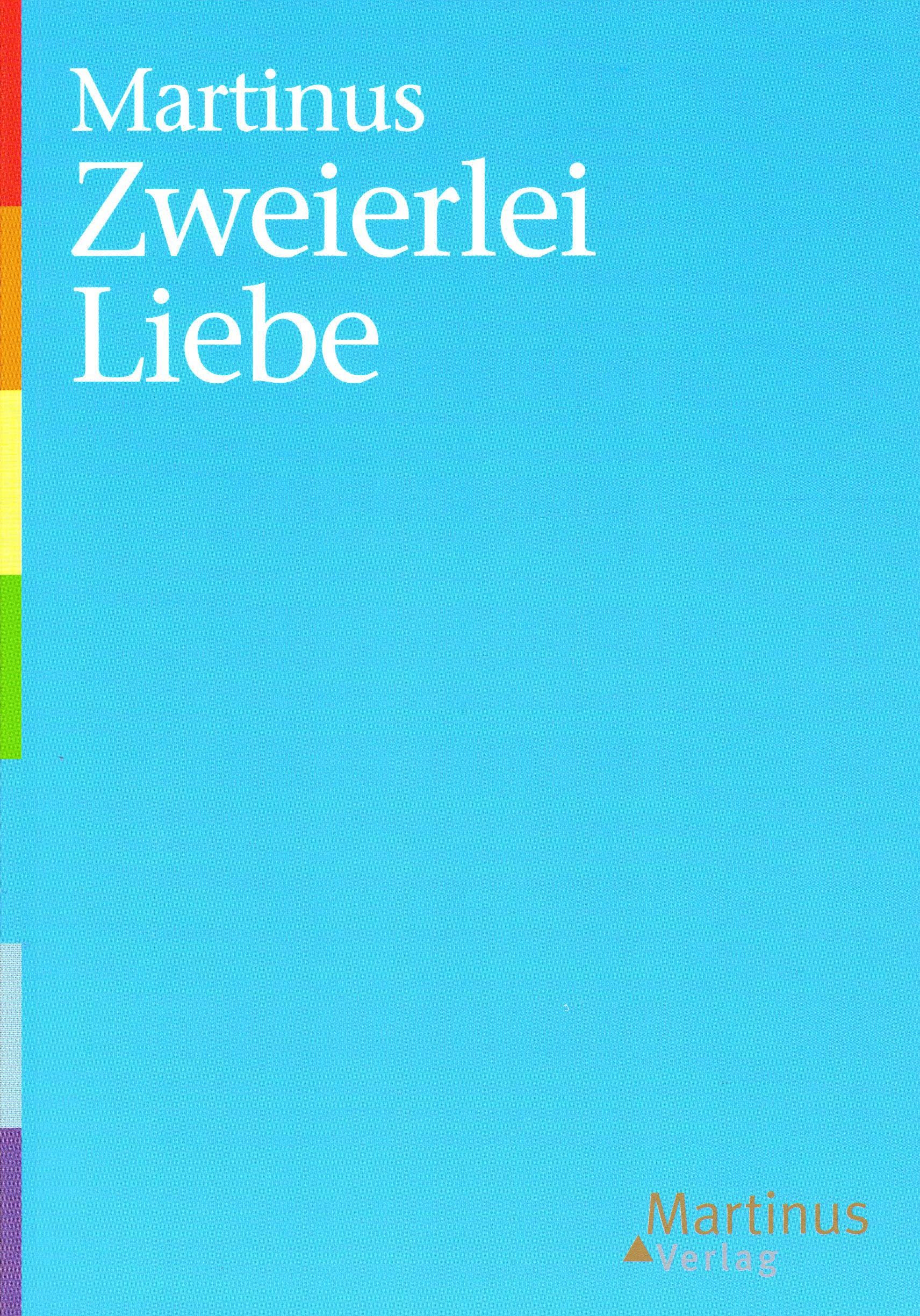 Das Dritte Testament von Martinus - Kleinere Bücher / Zweierlei Liebe.