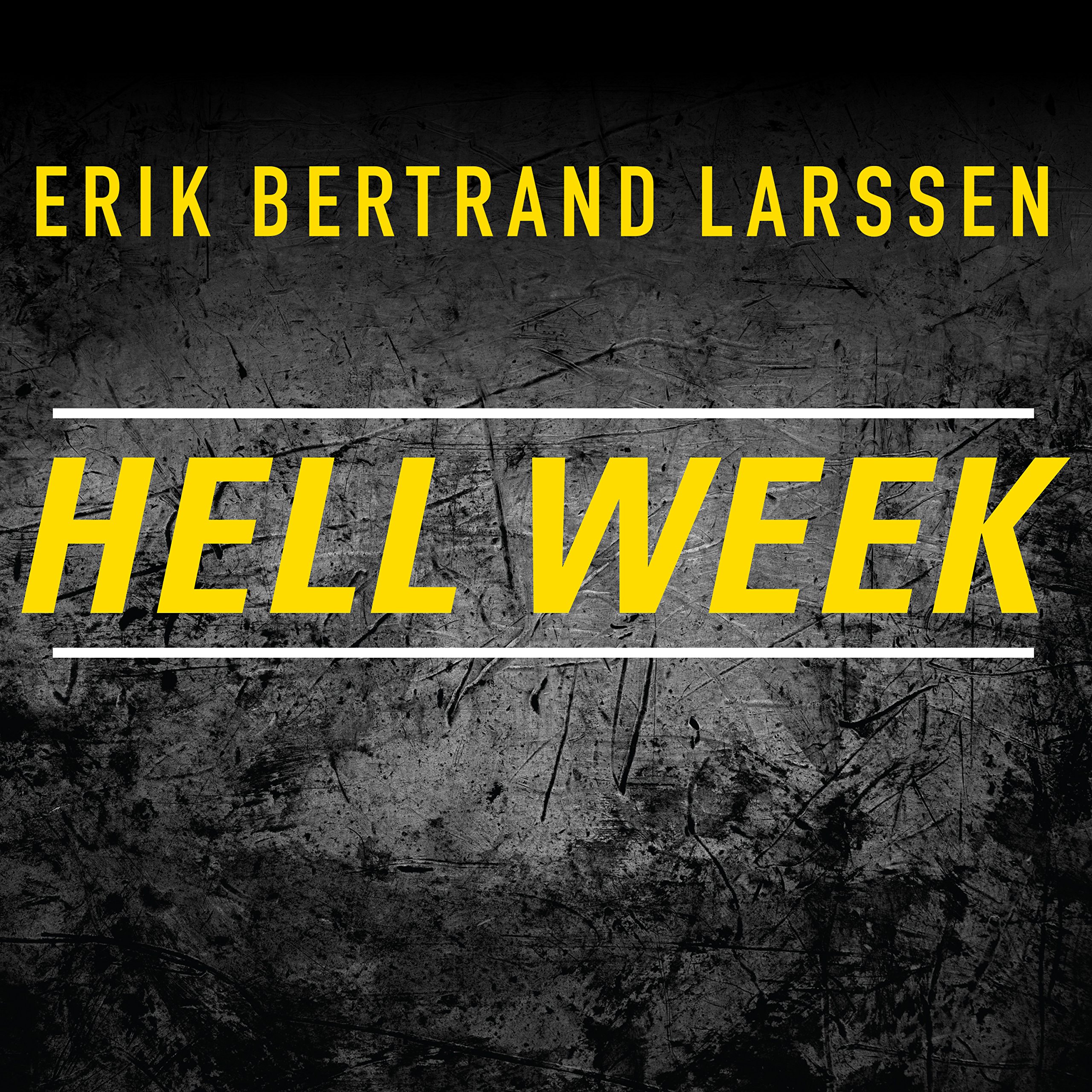 Hell Week: Seven Days to Be Your Best Self