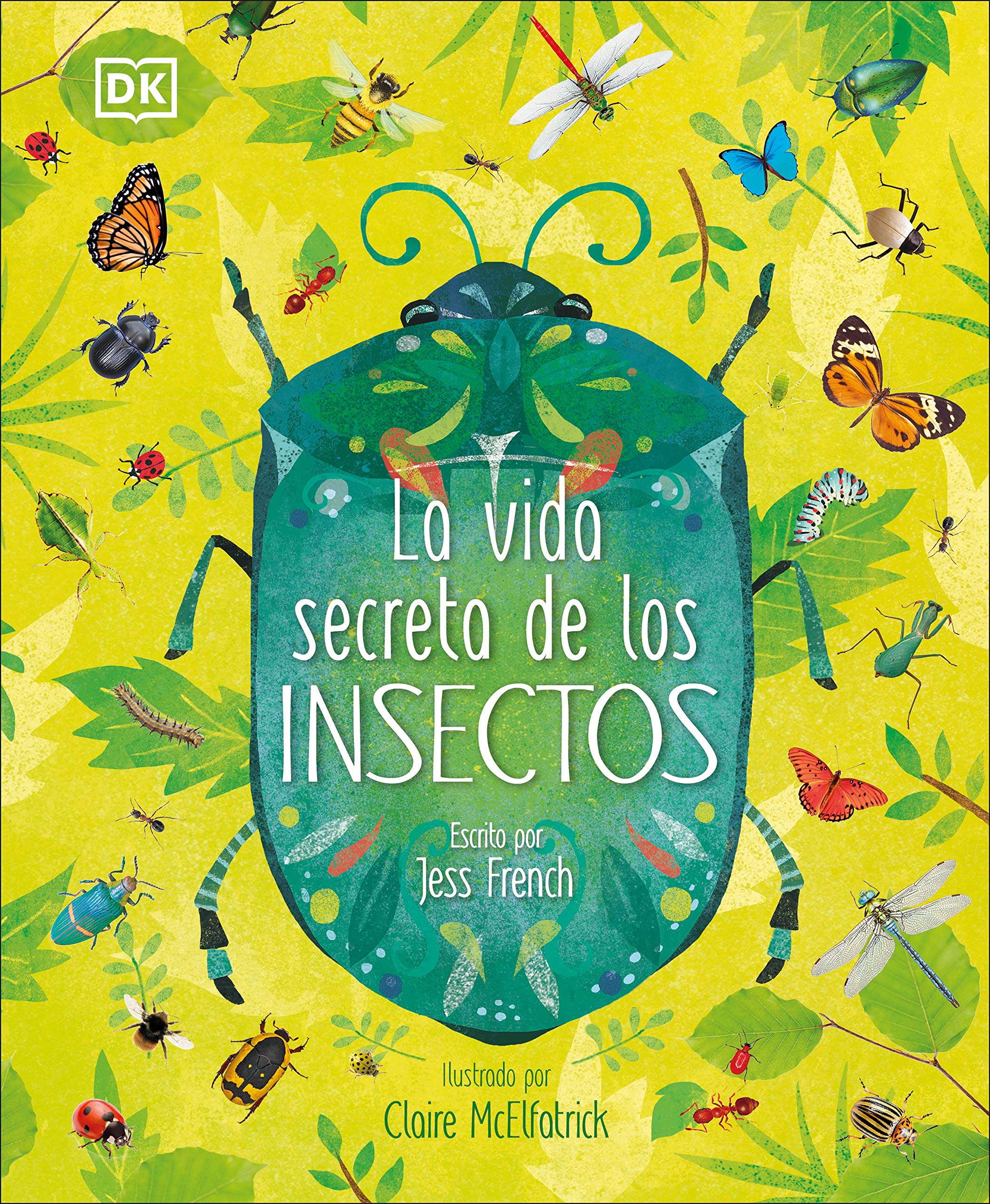 La vida secreta de los insectos (The Book of Brilliant Bugs) (The Magic and Mystery of the Natural World) (Spanish Edition)