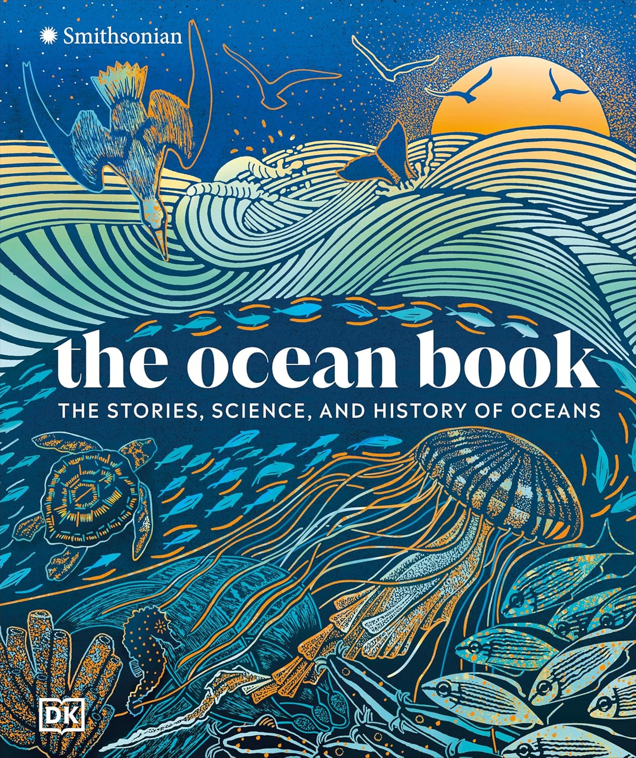 The Ocean Book by DK: Stories, Science & History of Oceans - Stunning Visual Guide to Marine Life & Exploration