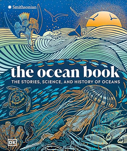 The Ocean Book: The Stories, Science, and History of Oceans (DK Nature Books) - Kindle