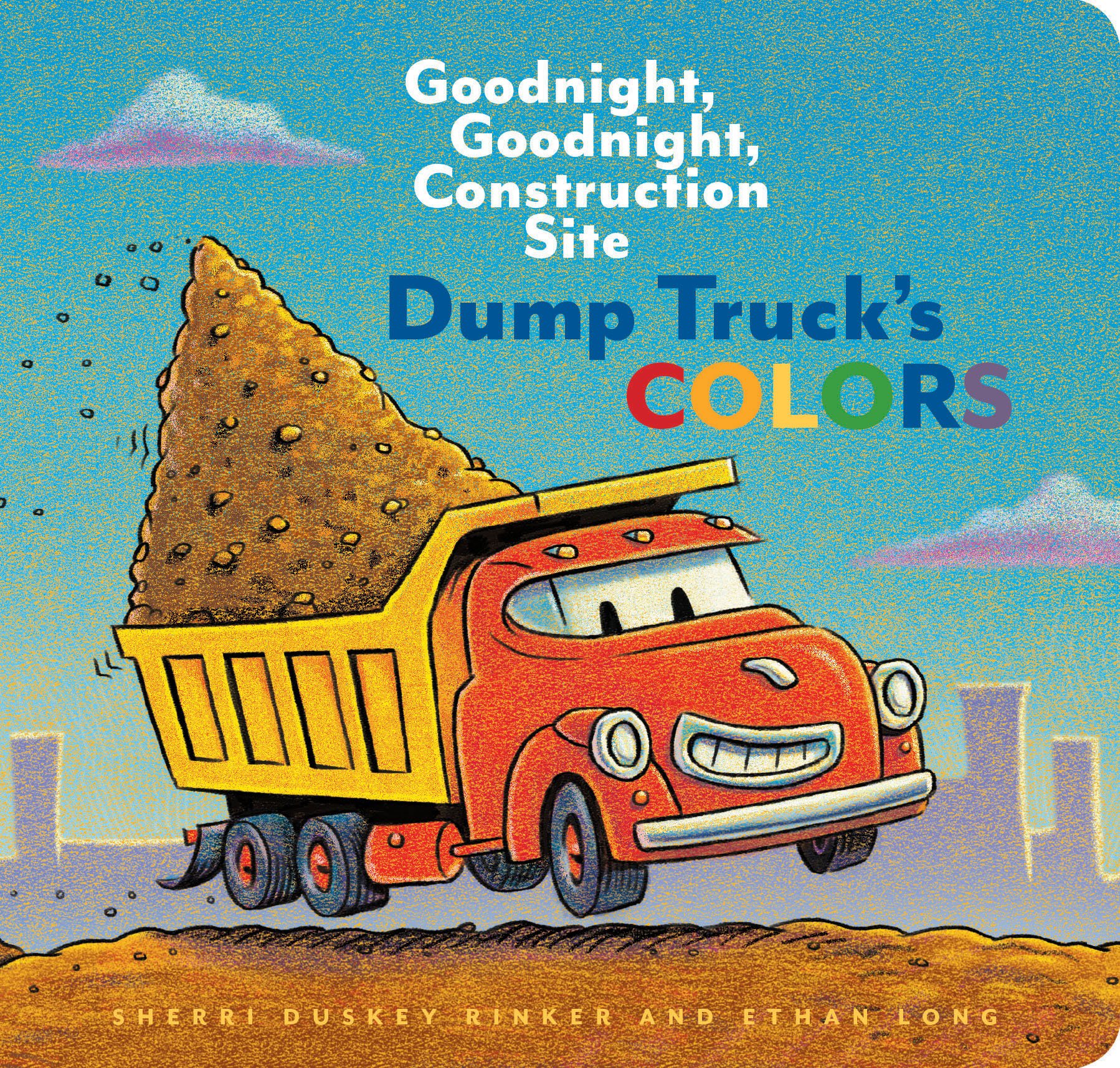 Amazon.com: Dump Truck's Colors: Goodnight, Goodnight, Construction ...