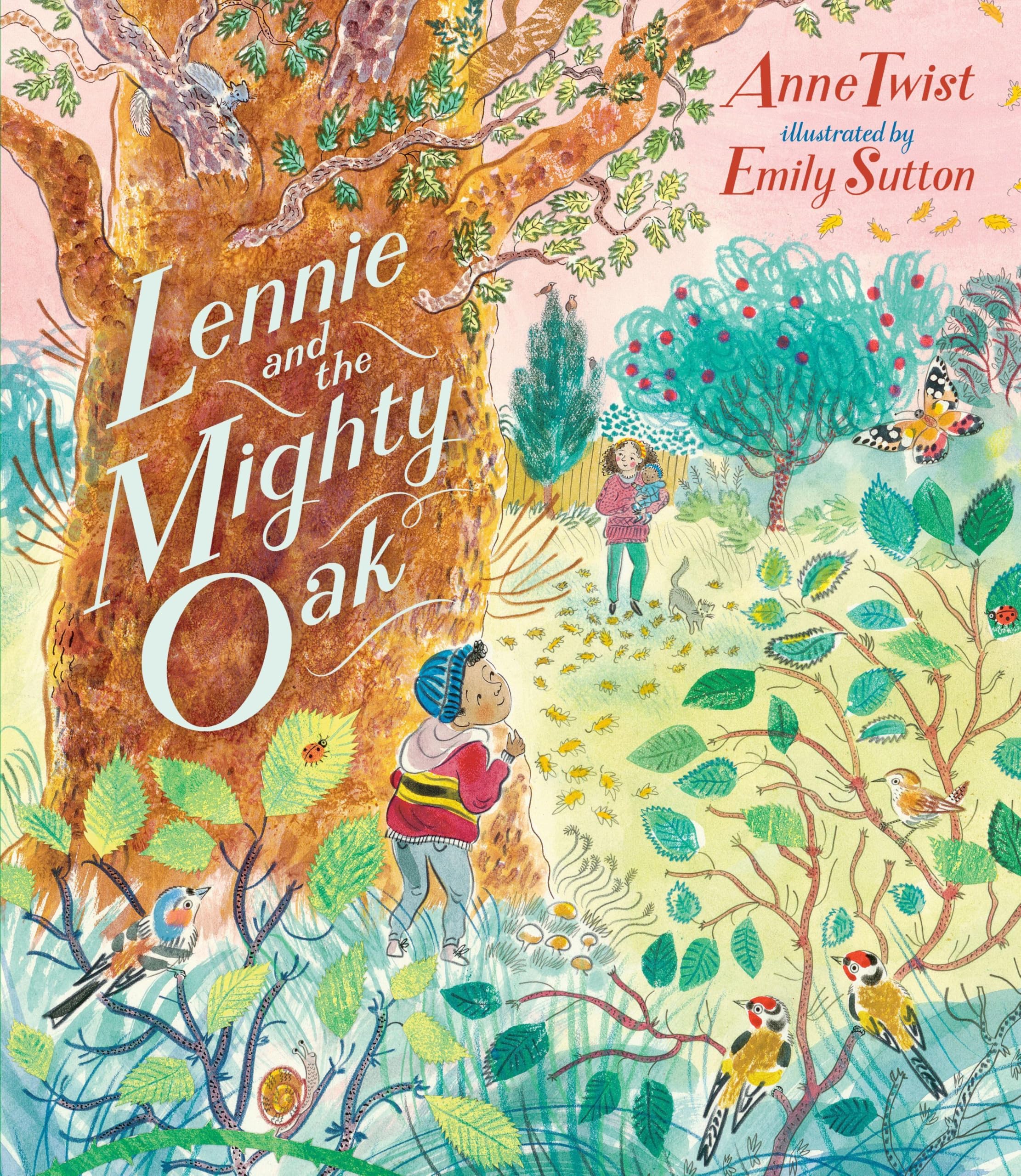 Lennie and the Mighty Oak: A charming picture book story about friendship, family and adapting to a new baby sibling