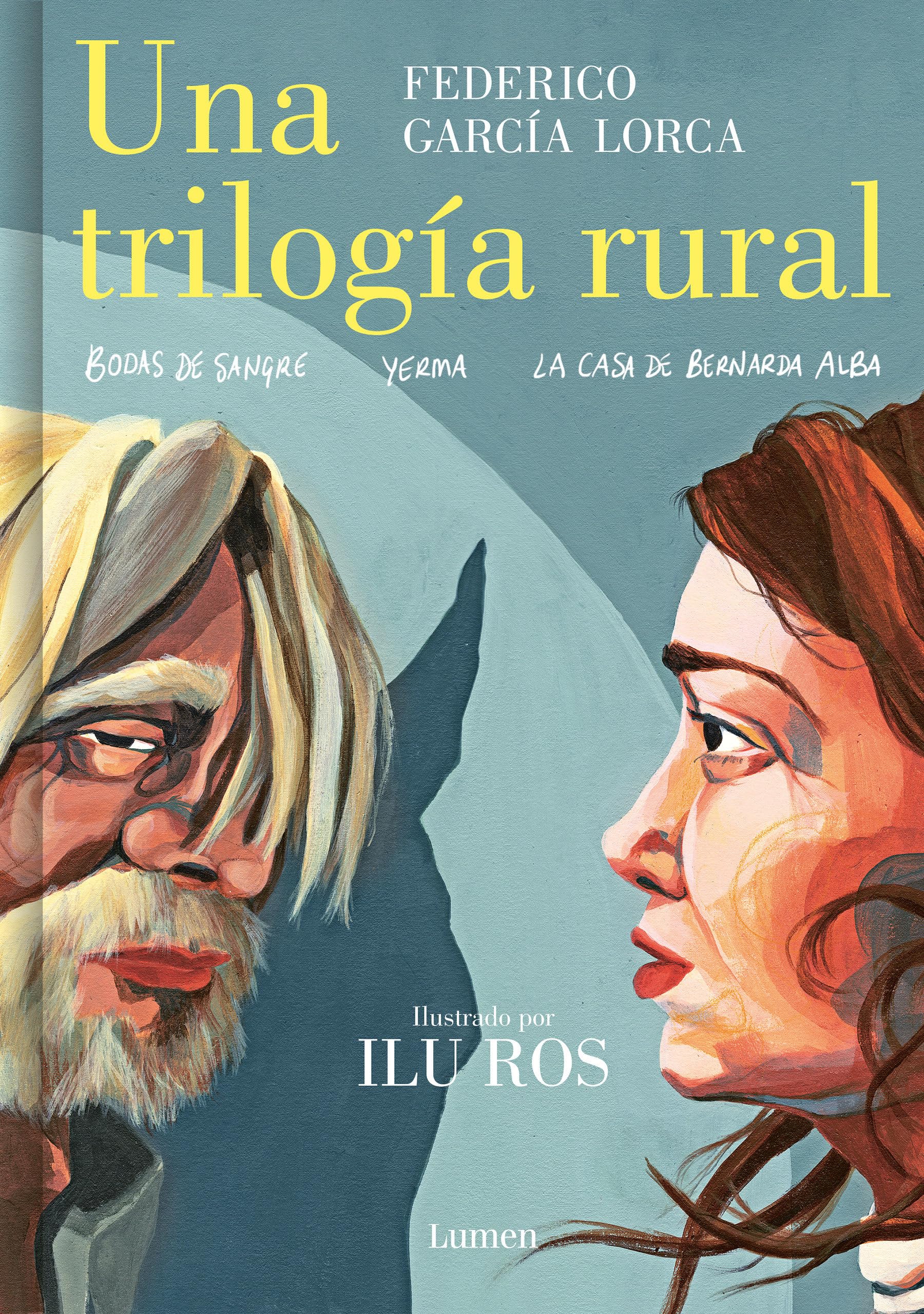 Una trilogia rural (Bodas de sangre, Yerma y La casa de Bernarda Alba) / Lorca's Rural Trilogy: A Graphic Novel (Una Trilogia Rura / Rural Trilogy) (Spanish Edition)