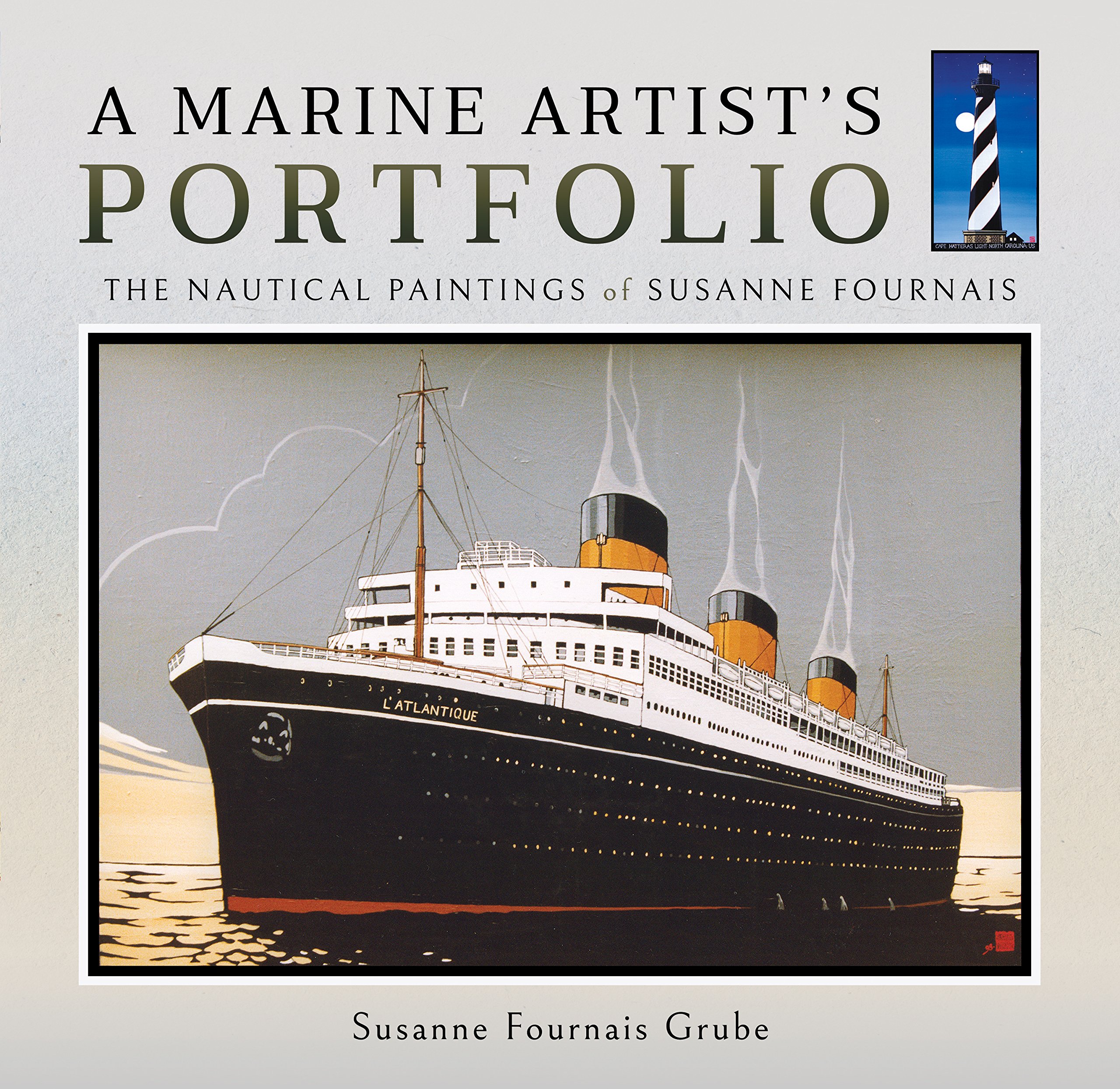 A Marine Artist's Portfolio: The Nautical Paintings of Susanne Fournais [hardcov