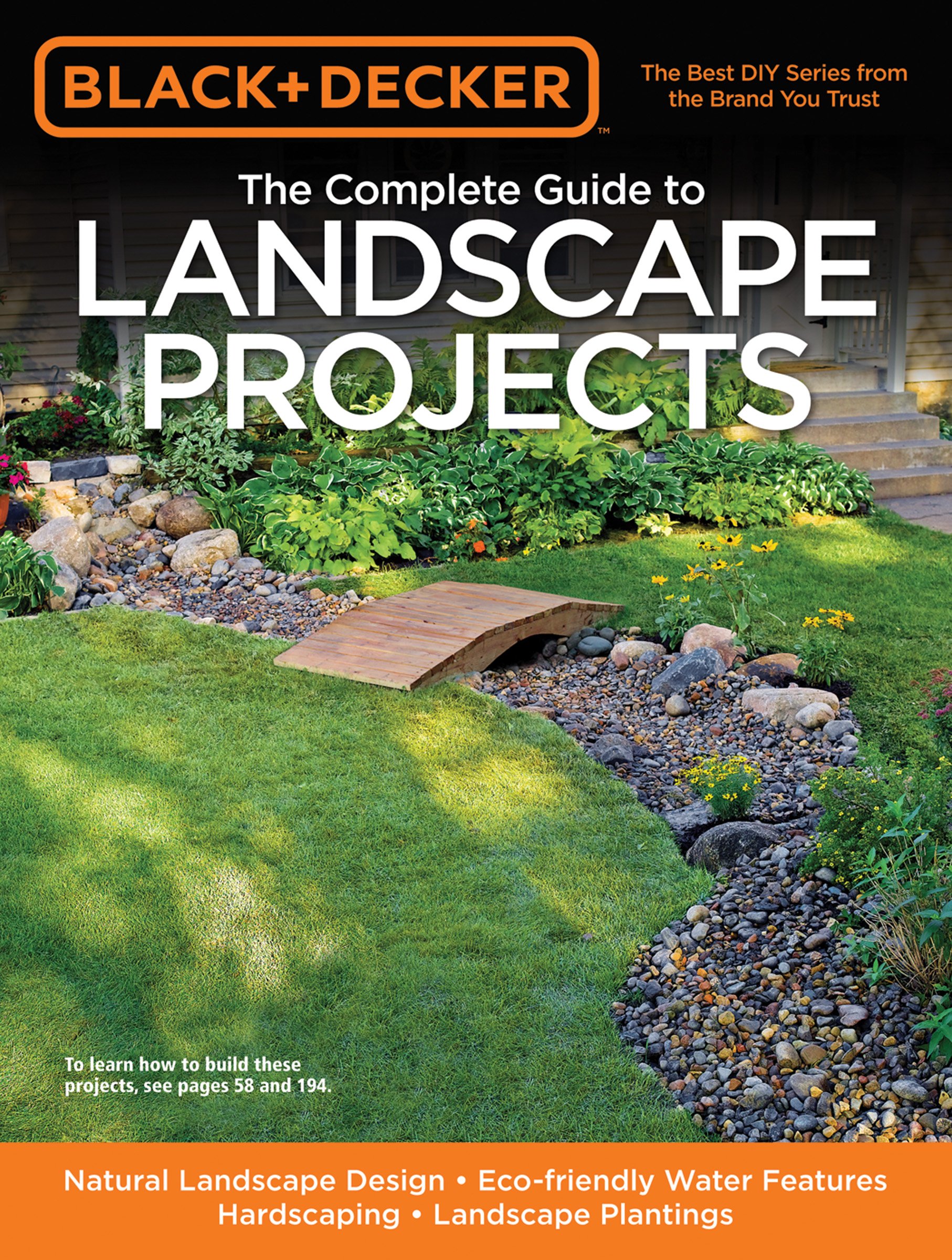 Black & Decker The Complete Guide to Landscape Projects: -Natural Landscape Design - Eco-friendly Water Features - Hardscaping - Landscape Plantings (Black & Decker Complete Guide)