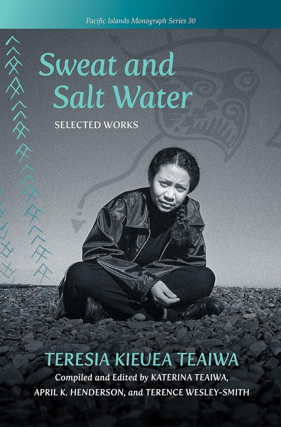 Sweat and Salt Water: Selected Works (Pacific Islands Monograph Series)      Kindle Edition