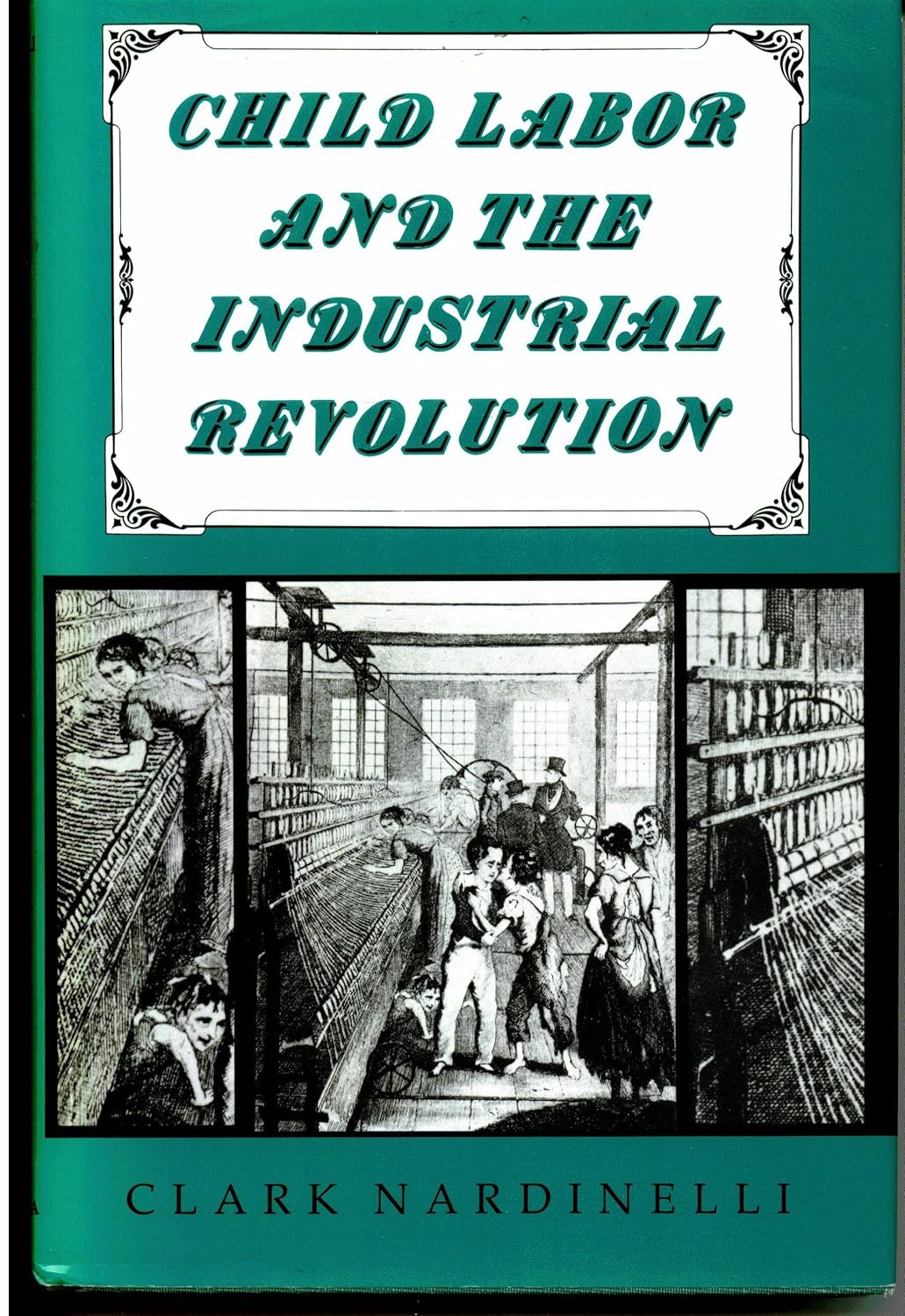 Amazon Child Labor and the Industrial Revolution Nardinelli, Clark